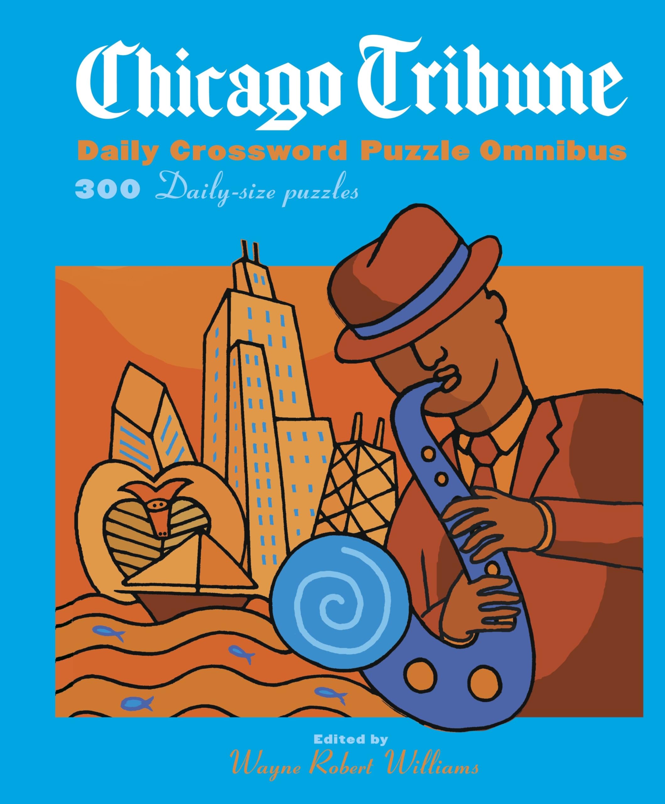Chicago Tribune Daily Crossword Omnibus (The Chicago Tribune): Williams,  Wayne Robert: 9780375722196: Amazon.com: Books