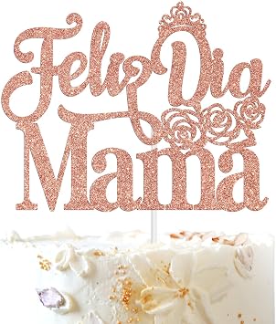 Feliz Dia Mama Cake Topper, Spainsh Worlds Greatest Mom/Best Mom Ever Cake Decorations, Happy Mothers Day Party Supplies, Rose Gold Glitter