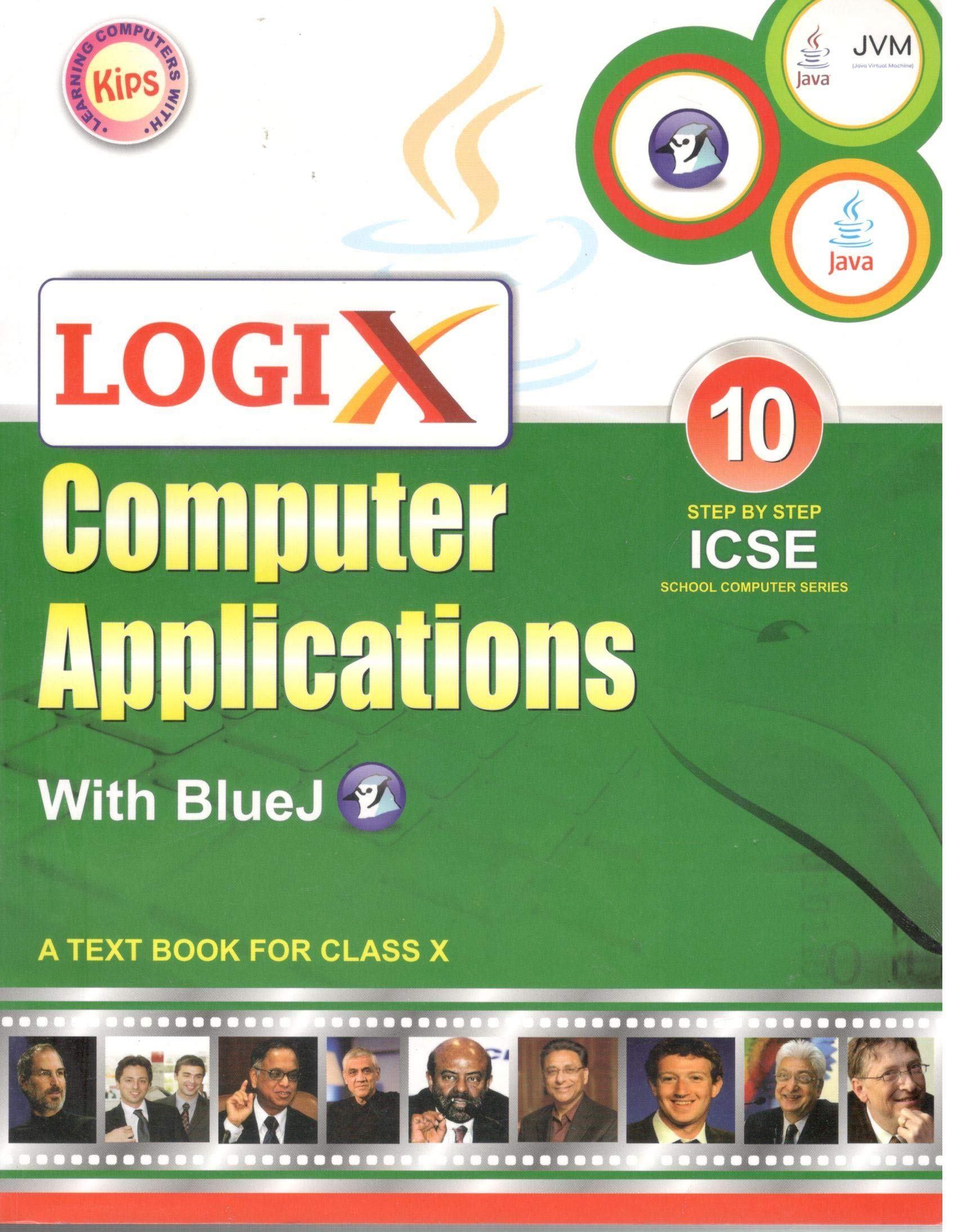 Kips Logix Computer Applications With Blue J for ICSE Class 10 Paperback – Student Calendar, 1 January 2020