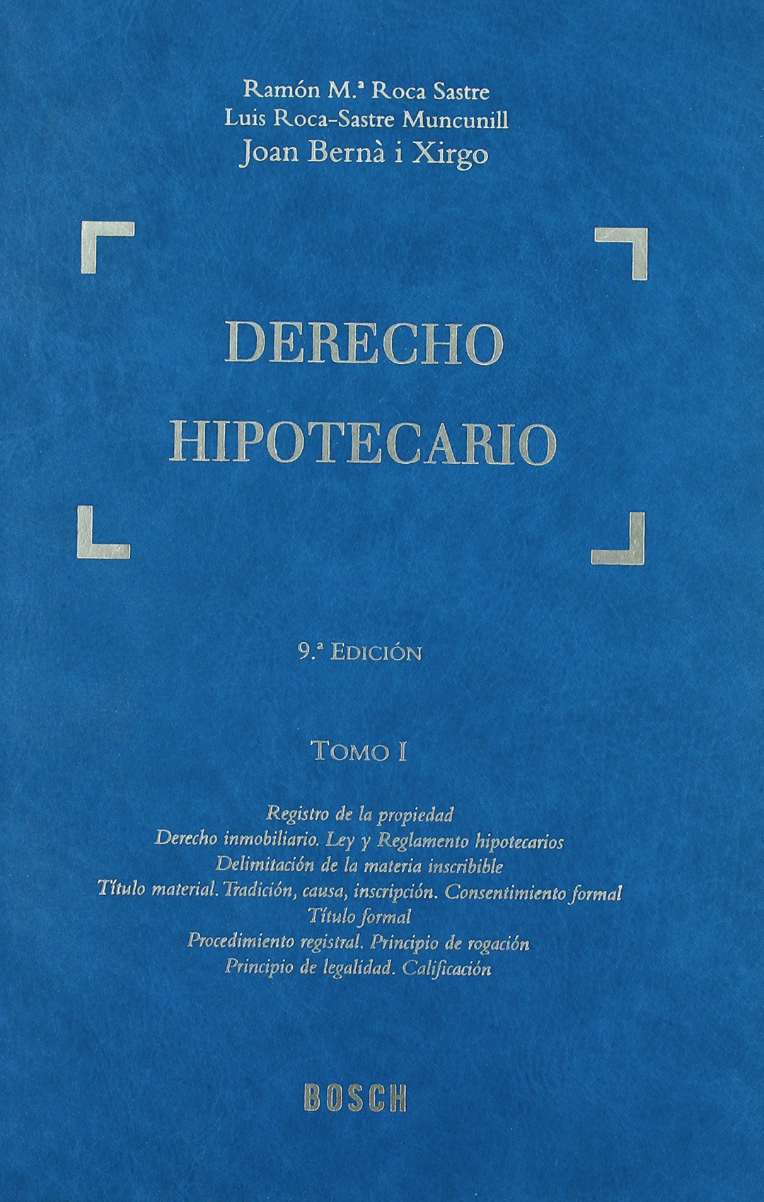 Derecho Hipotecario: Tomo XI. Actualización a noviembre de 2008 (T. I a V). Índices: 11