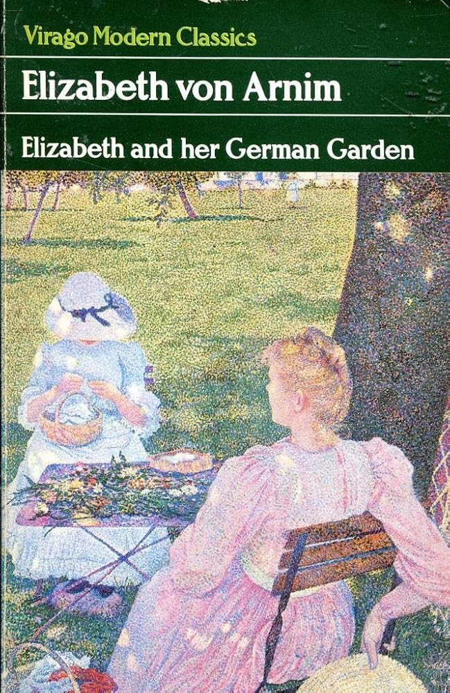 Elizabeth And Her German Garden (Virago Modern Classics)
