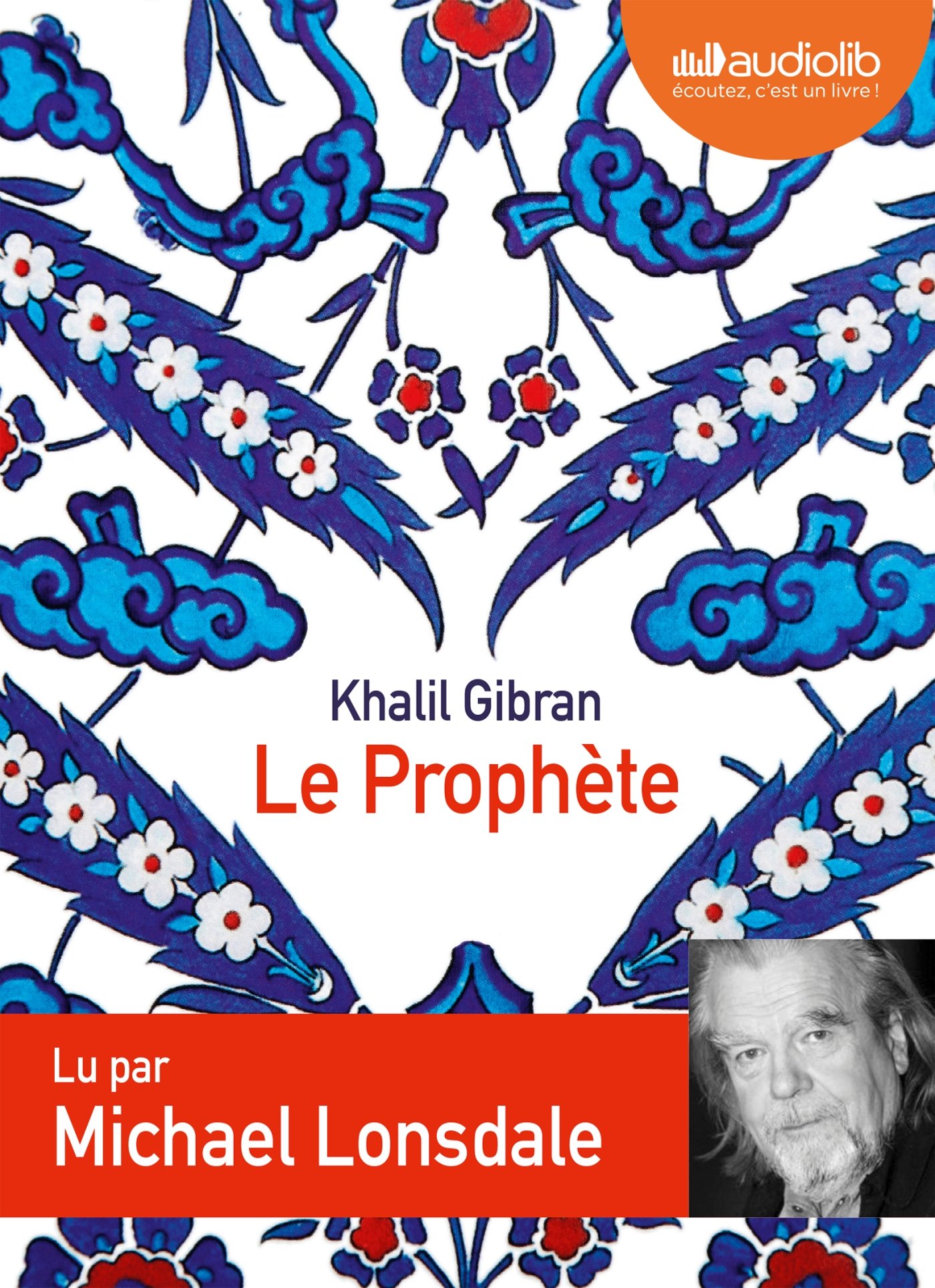 Le Prophète: Livre audio 1 CD audio Gibran, Khalil; Lonsdale, Michael and Levy, Janine