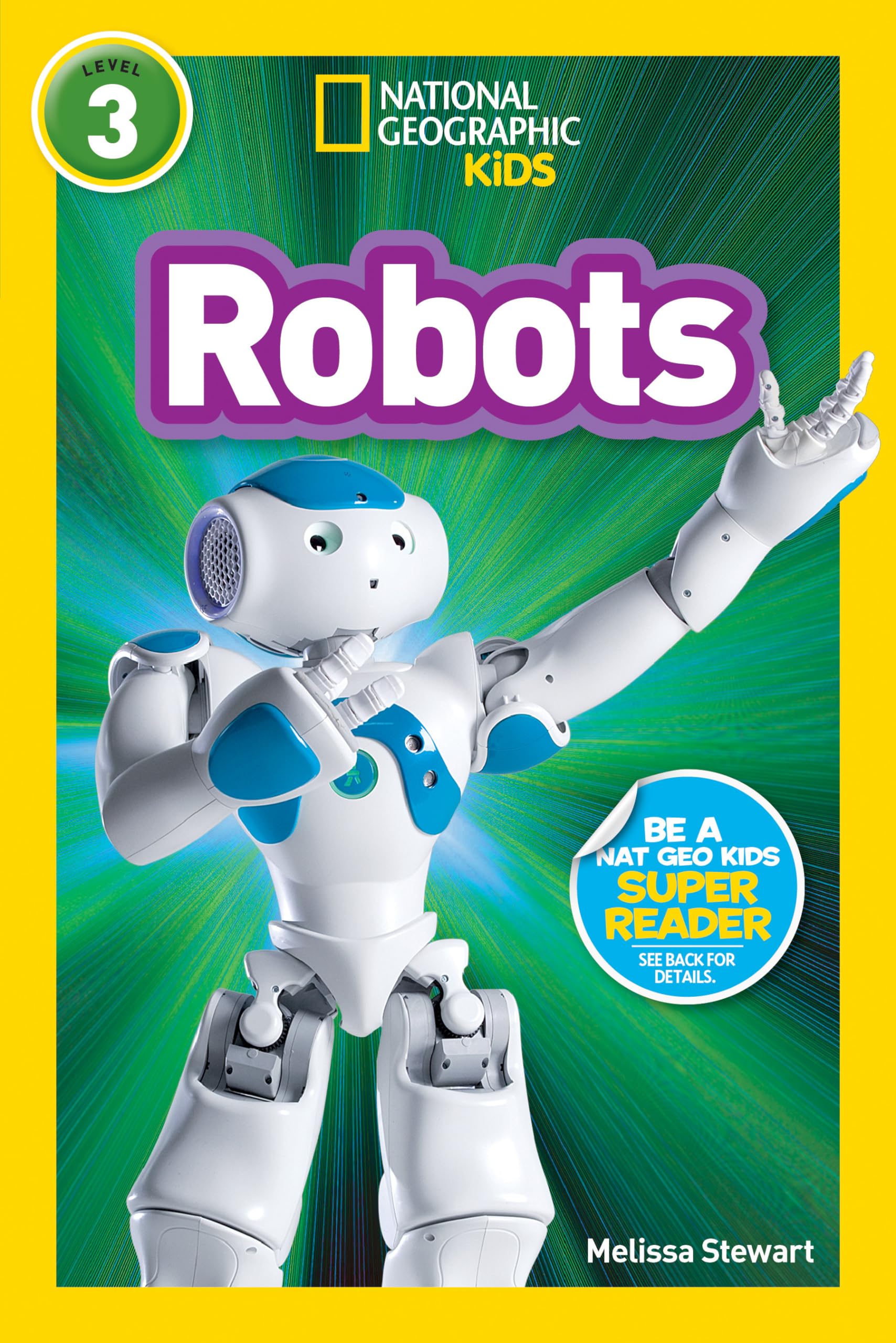 Robots (National Geographic Kids Readers, Level 3) Paperback – Illustrated, April 8, 2014