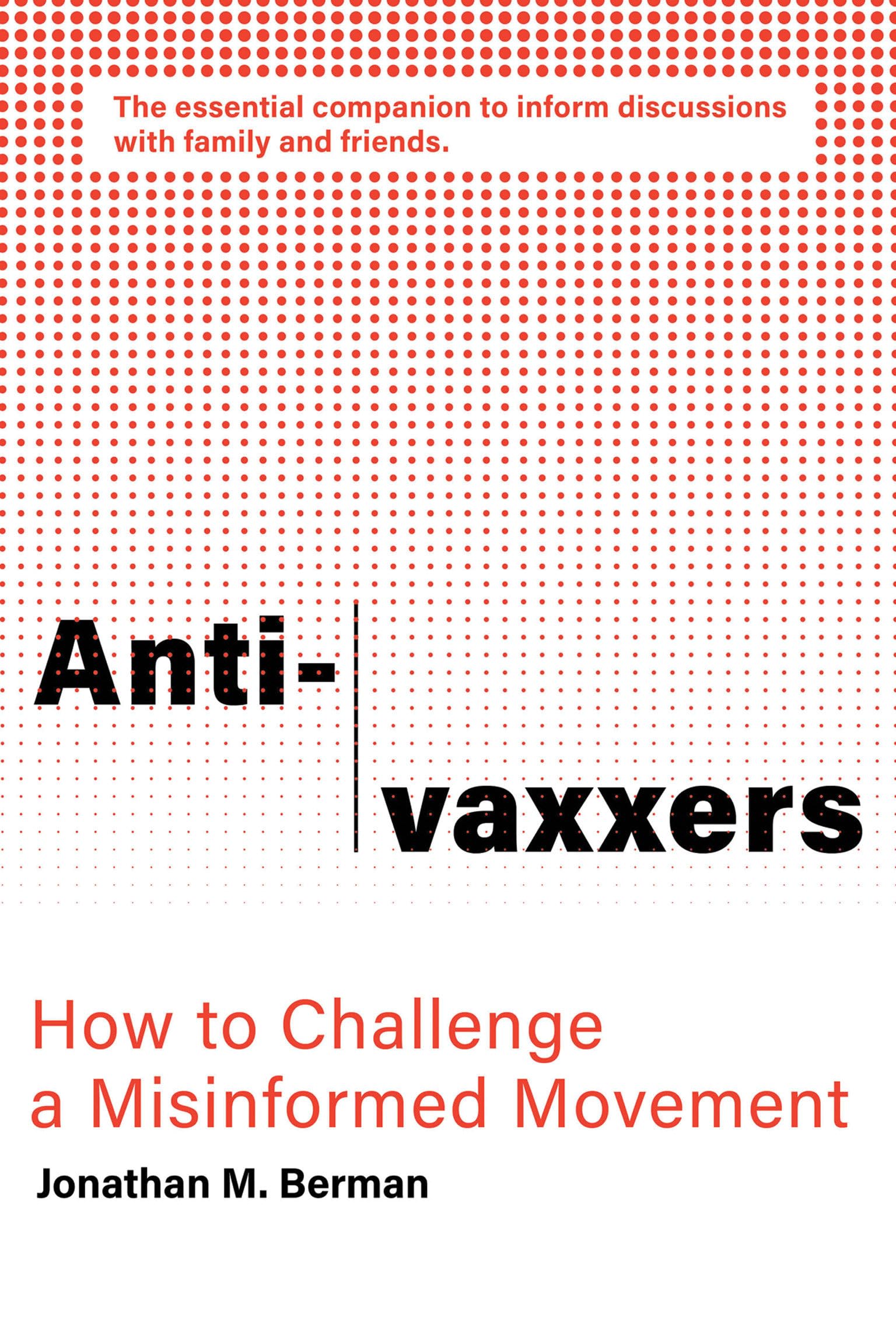 Anti-vaxxers: How to Challenge a Misinformed Movement cover