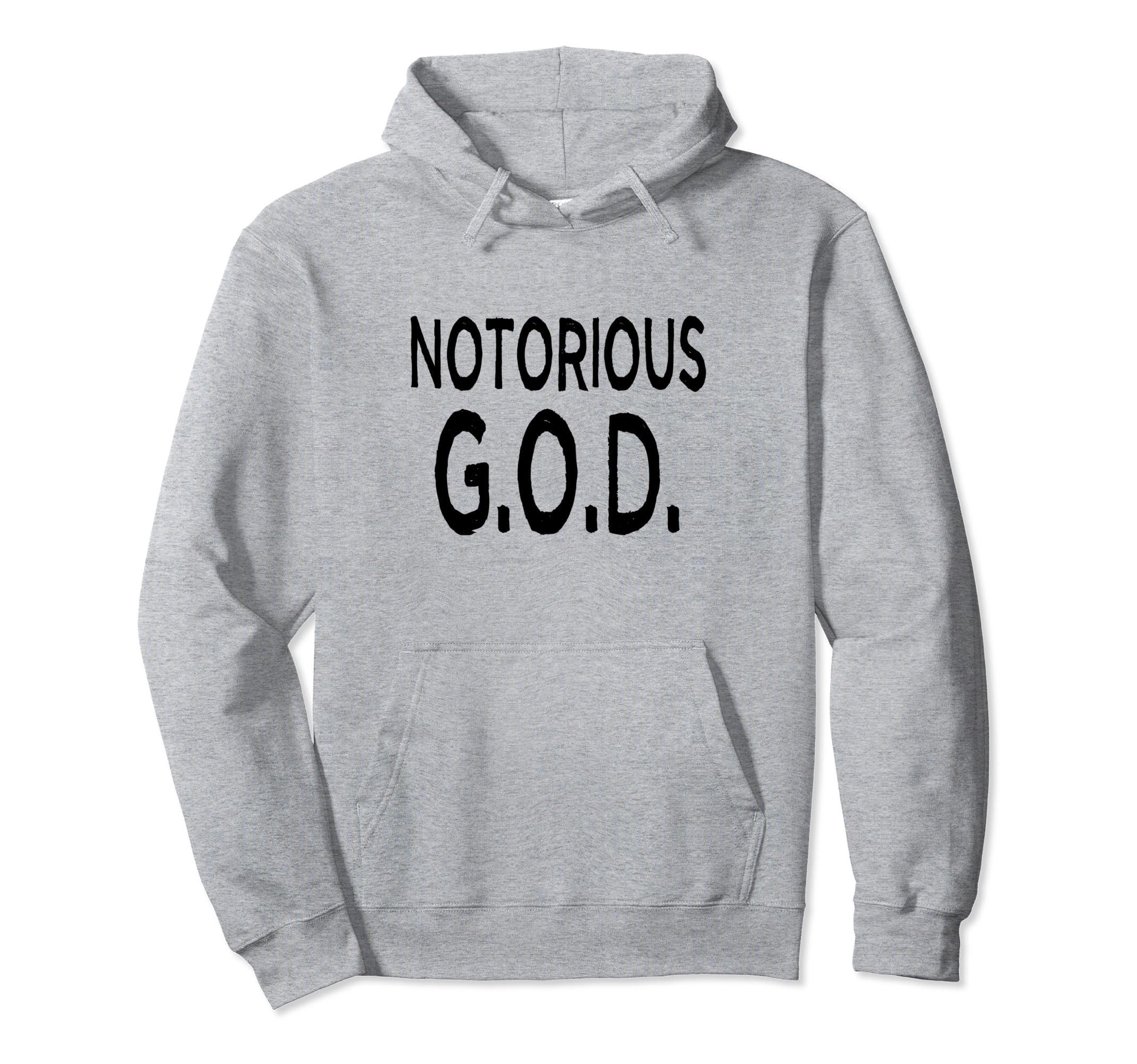 Notorious G.O.D. Faith and Hip Hop Inspired God Pullover Hoodie