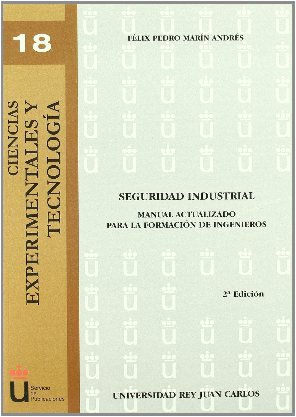 Seguridad industrial : manual actualizado para la formación de ingenieros