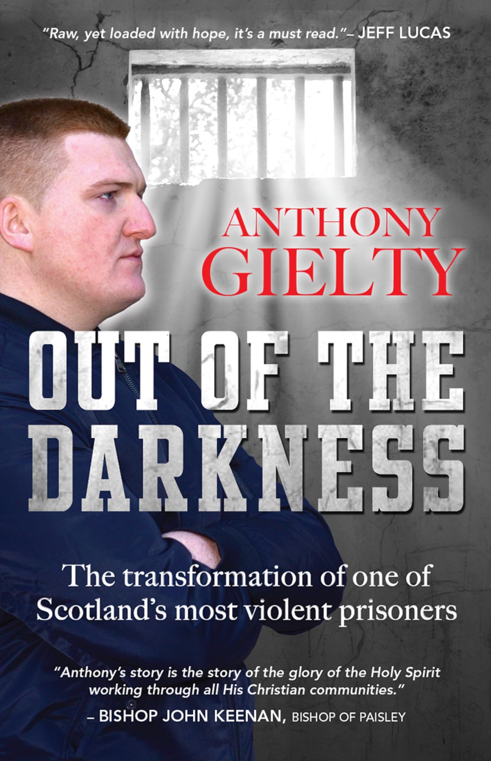 Out of the Darkness: The transformation of one of Scotland's most violent ...