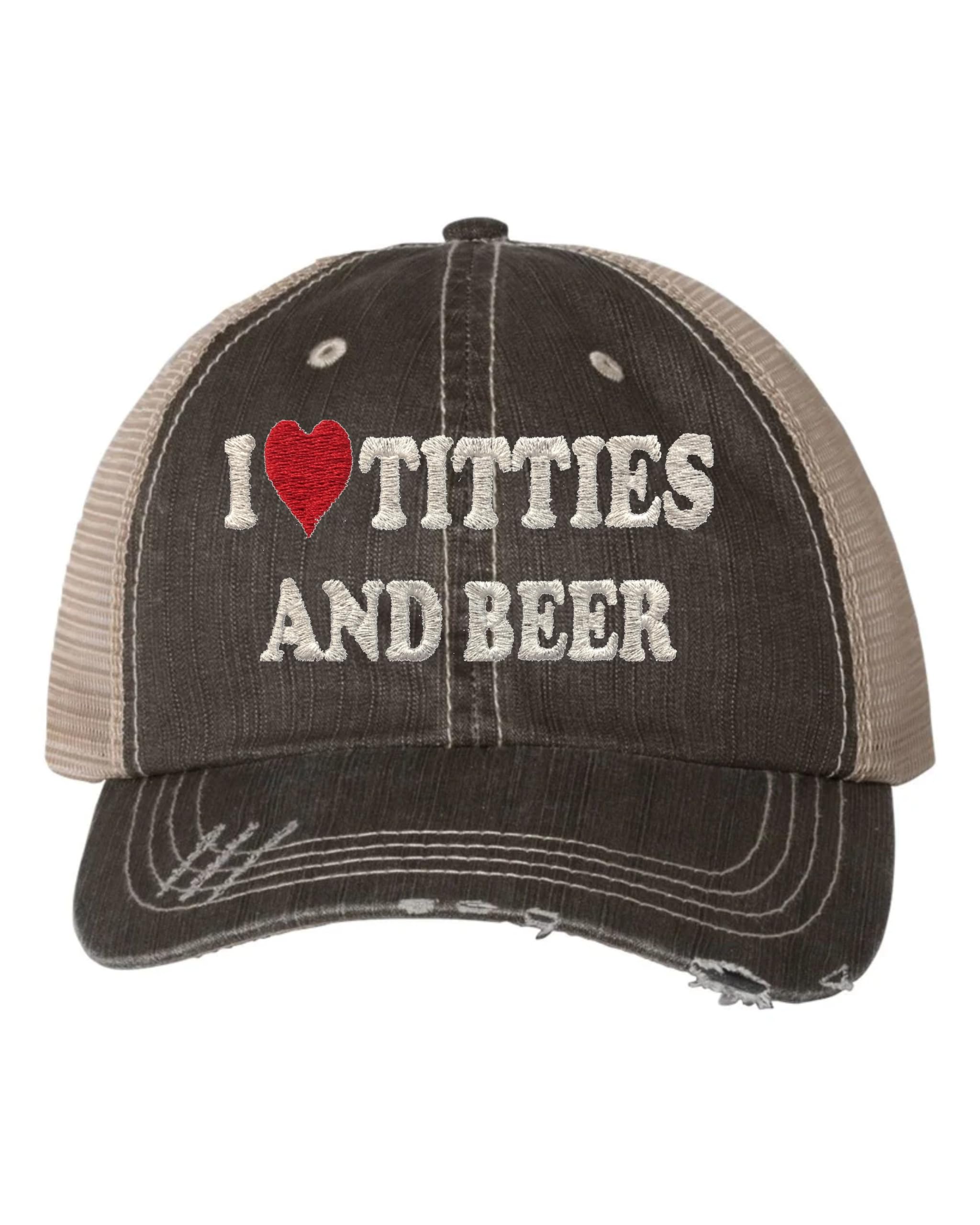 Adult I Love Titties & Beer Embroidered Distressed Trucker Cap