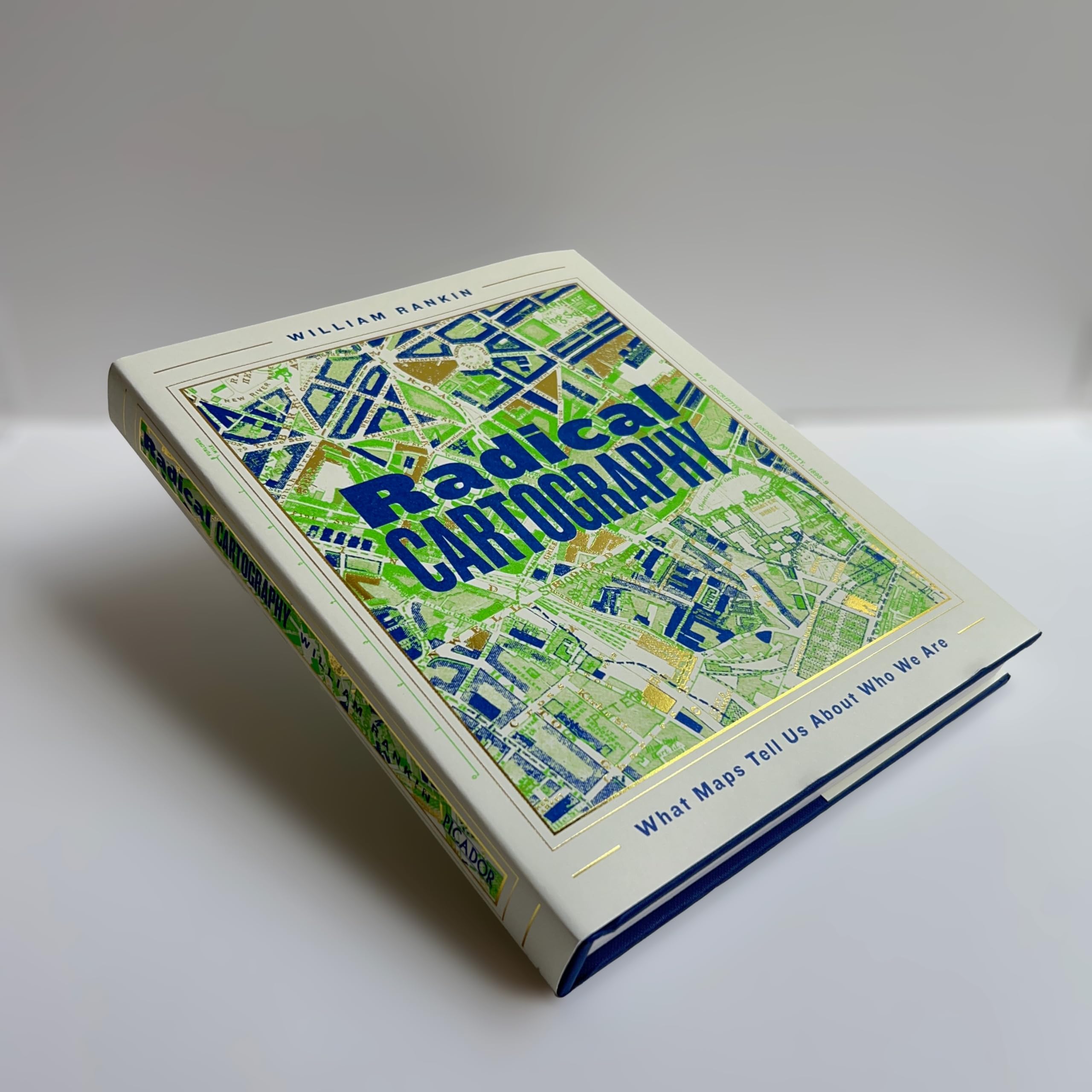 Radical Cartography: What Maps Tell Us About Who We Are