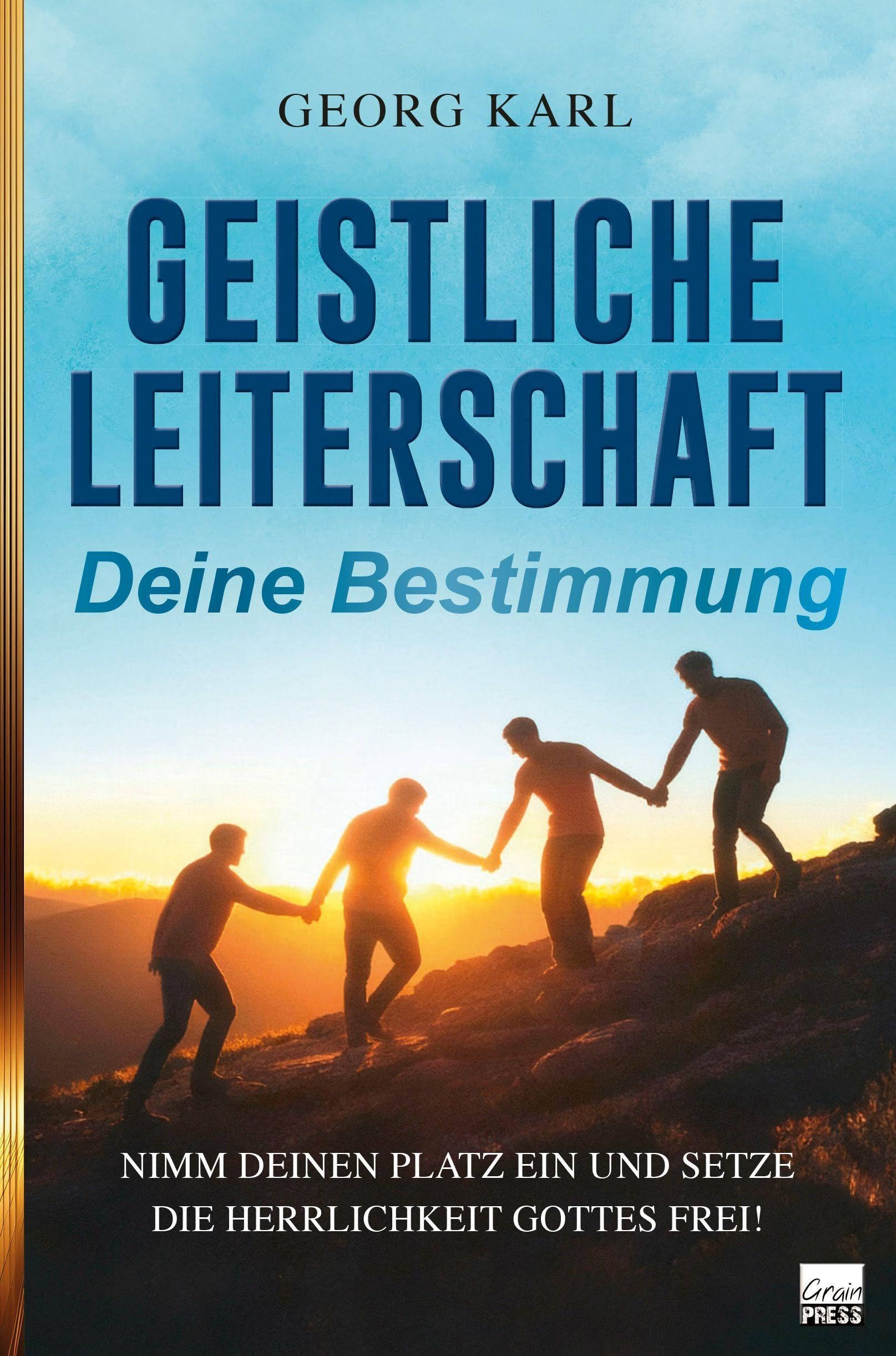 Geistliche Leiterschaft: Nimm deinen Platz ein und setzte die Herrlichkeit Gottes frei