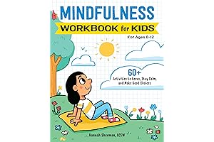 Mindfulness Workbook for Kids: Fun and Engaging Activities for Self-Awareness and Emotional Regulation