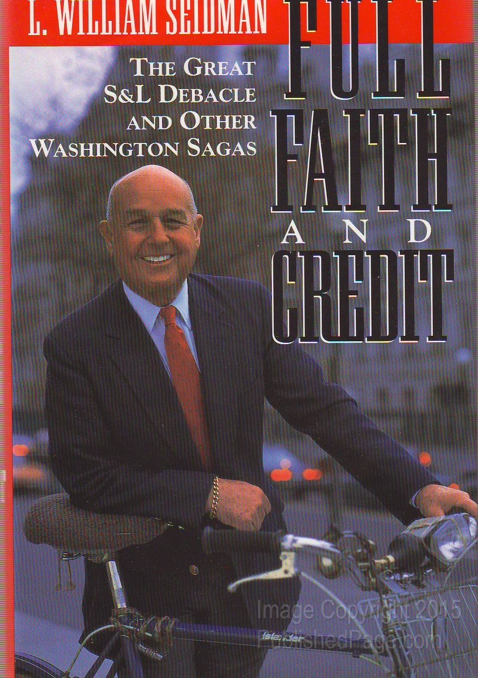Cover of Full Faith and Credit:: The Great S&L Debacle and Other Washington Sagas