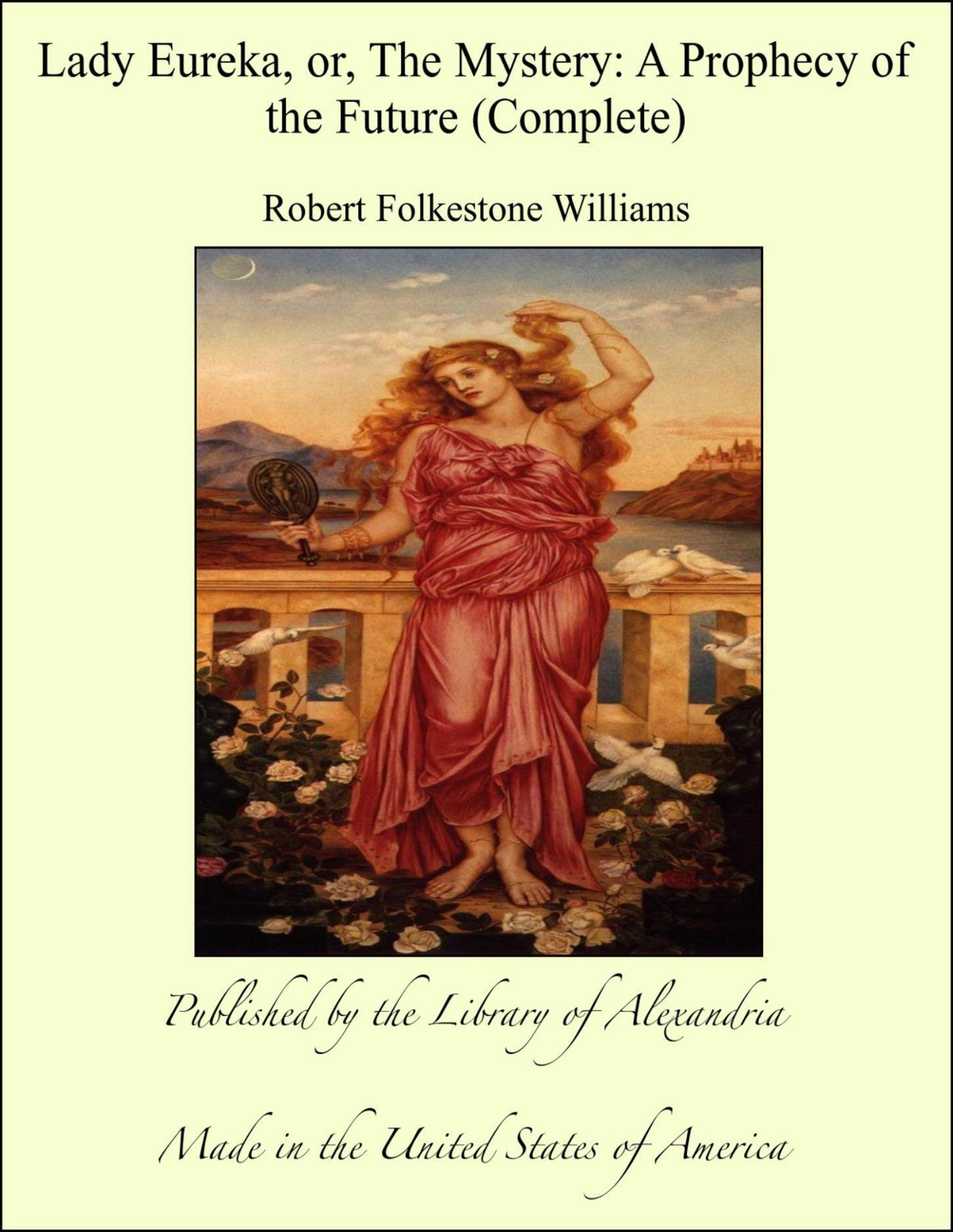 Lady Eureka, or, The Mystery: A Prophecy of the Future (complete)