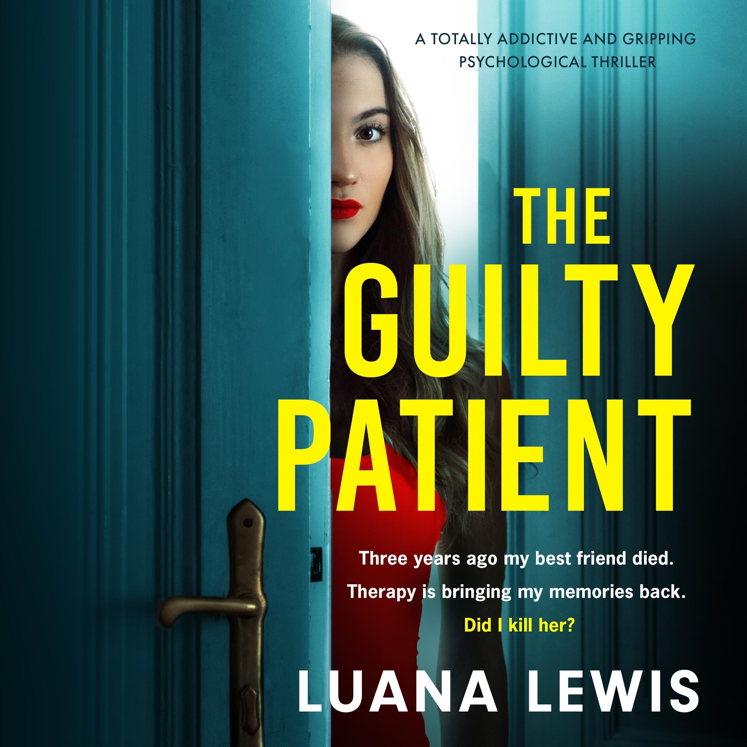 The Guilty Patient: A totally addictive and gripping psychological thriller