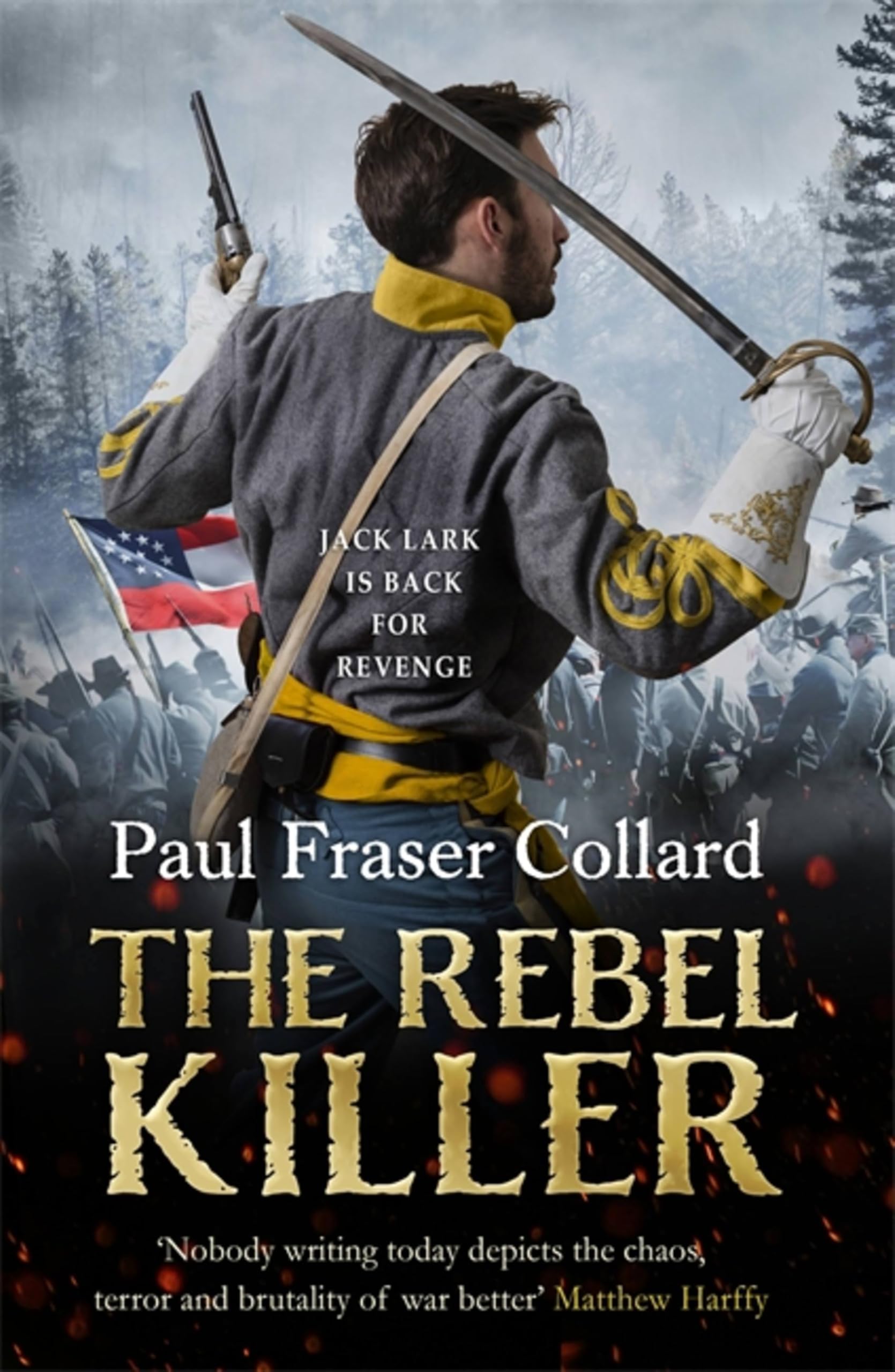 The Rebel Killer (Jack Lark, Book 7): A gripping tale of revenge in the...