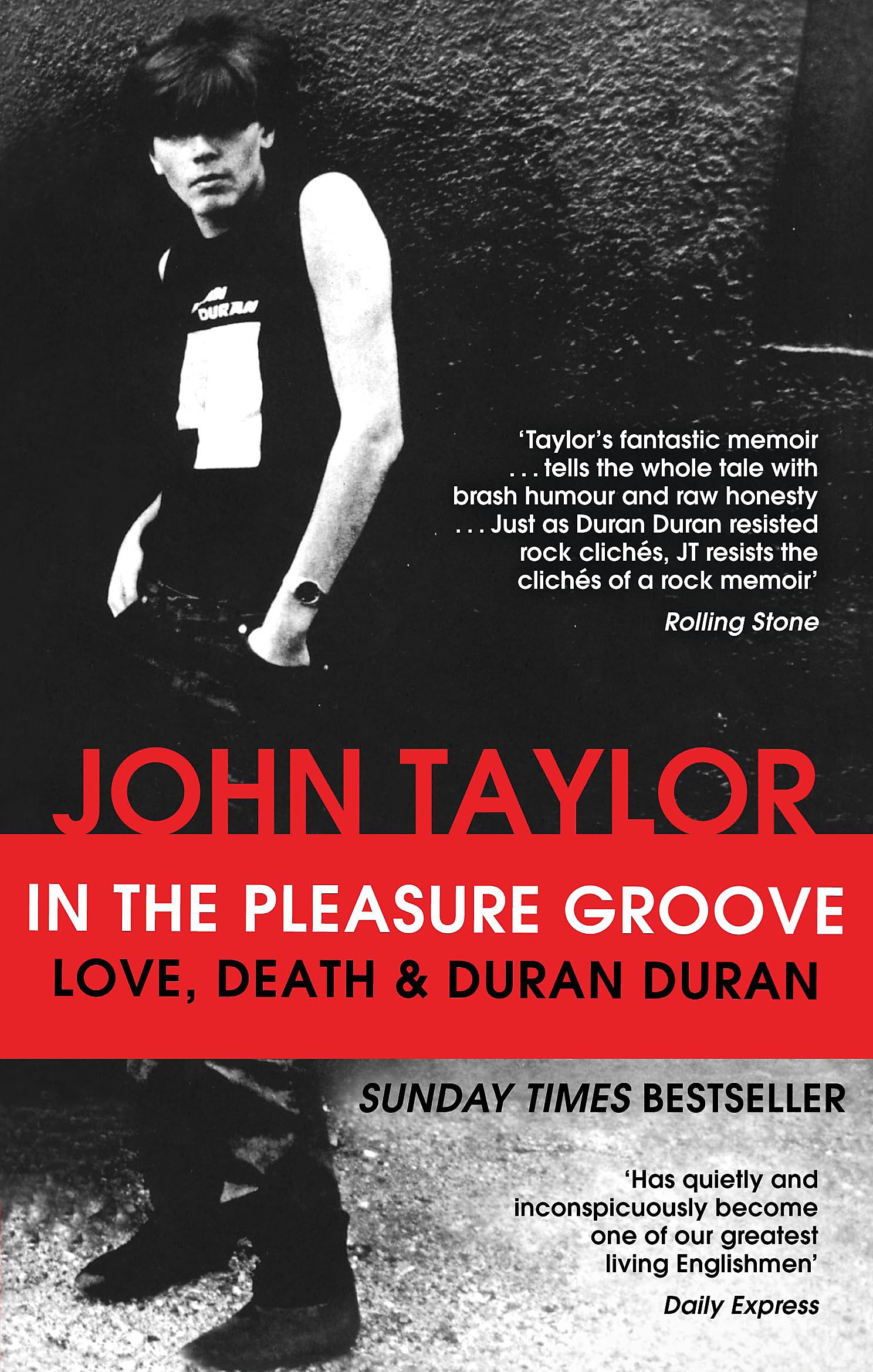 In The Pleasure Groove: Love, Death and Duran Duran by John Taylor...