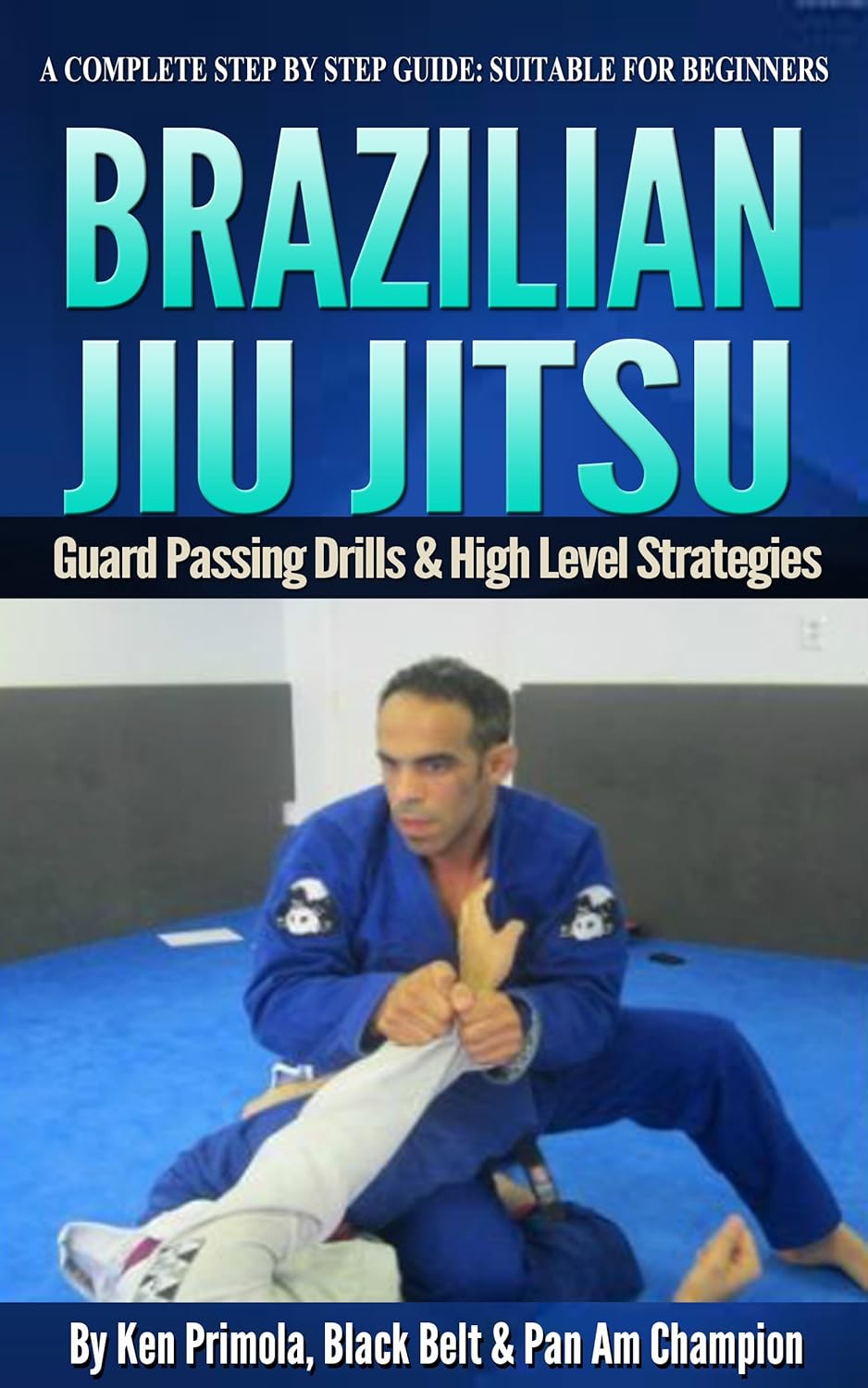 Brazilian Jiu Jitsu Guard Passing Drills And Strategies