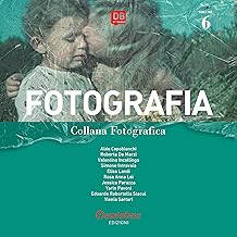 Collana Fotografica Fotografia vol. 6 (Italian Edition)