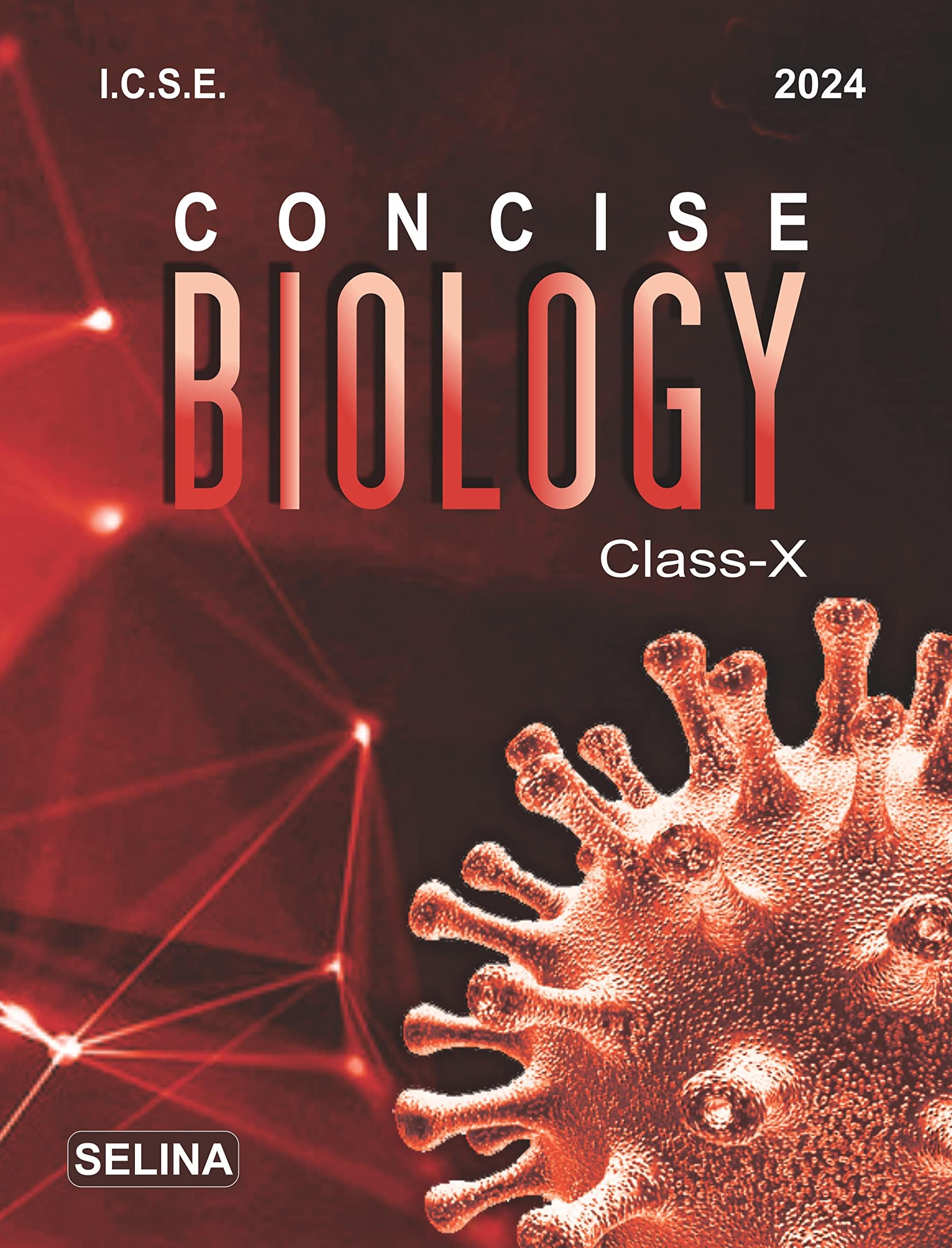 Selina ICSE Concise Biology for ICSE Class 10 (Examination 2023-2024)