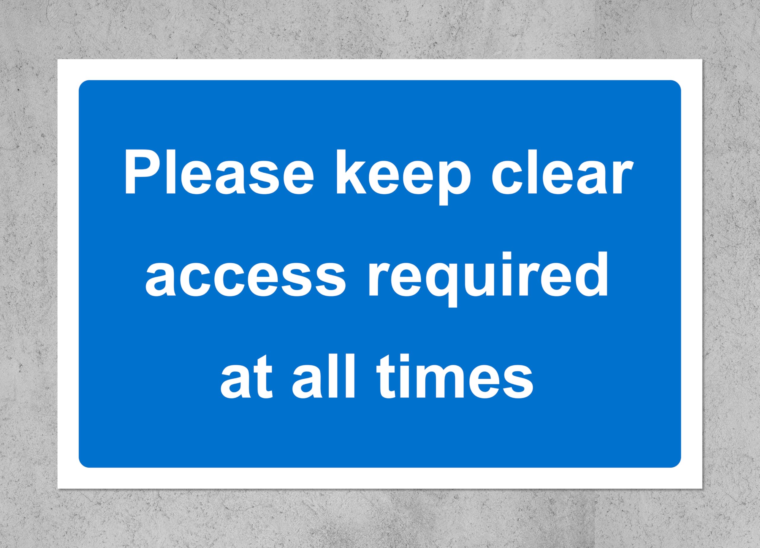 Please keep clear access required at all times safety sign - Self adhesive sticker (400mm x 300mm)