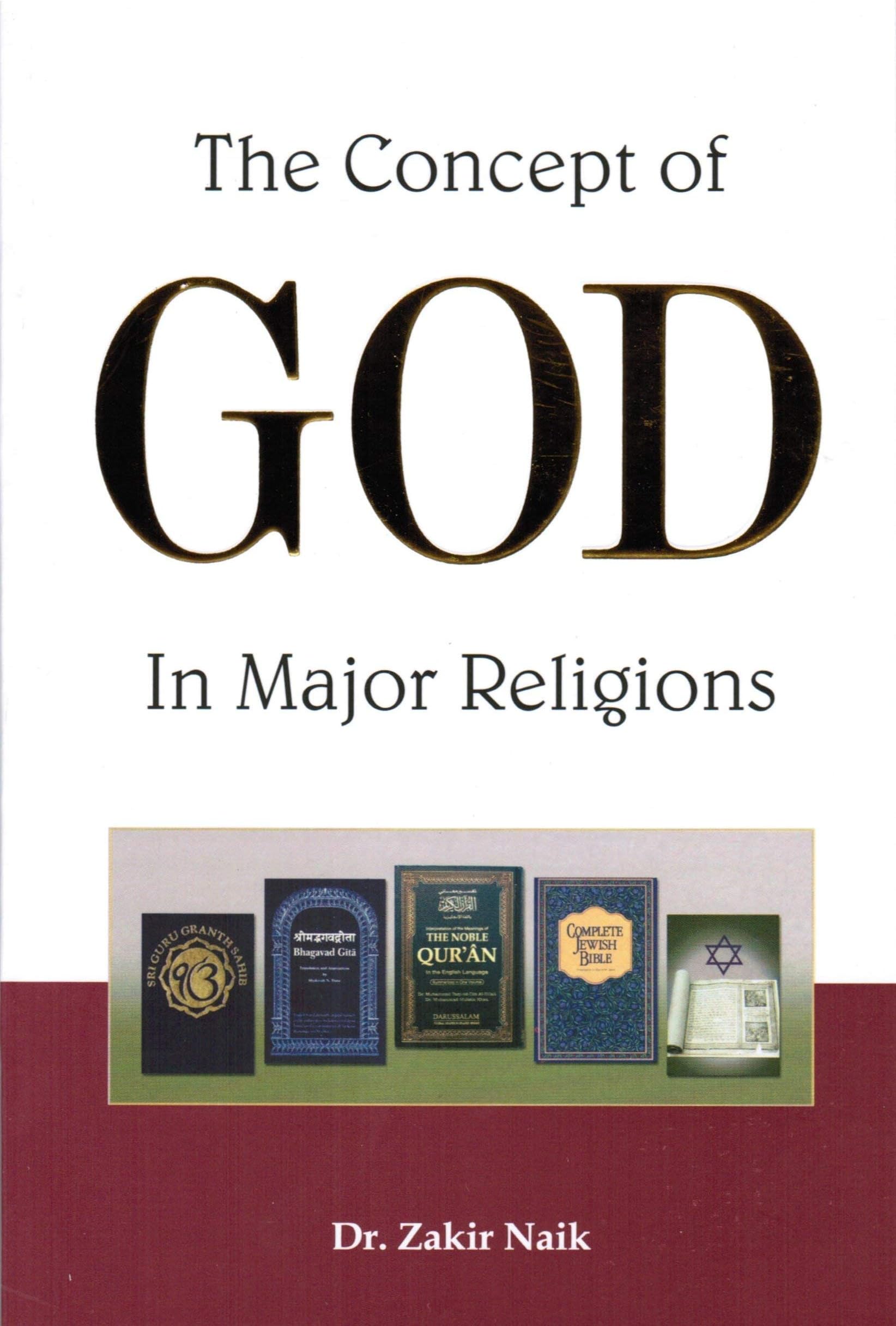The concept of GOD in Major Religions by Dr. Zakir Naik - Paperback