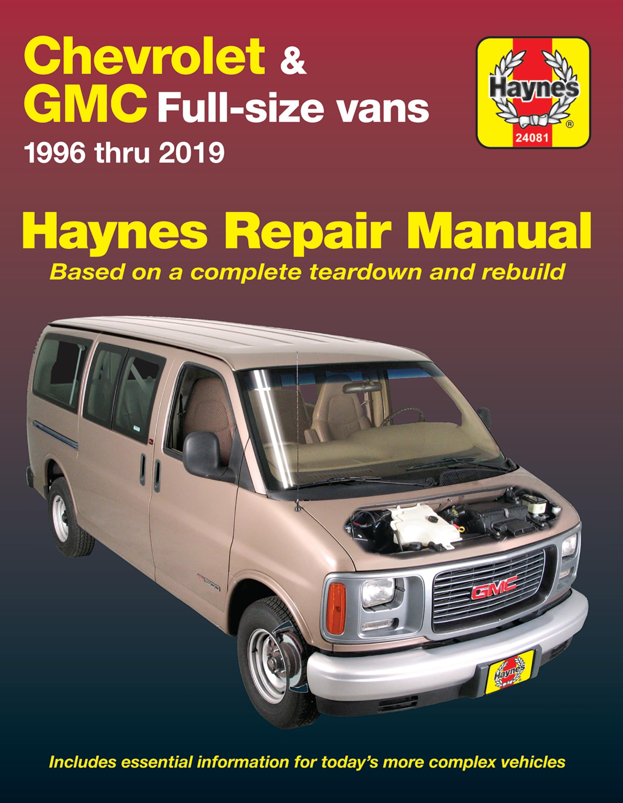 Chevrolet & Gmc Full-size Vans Haynes Repair Manual: 1996 Thru 2019: Based on a Complete Teardown and Rebuild