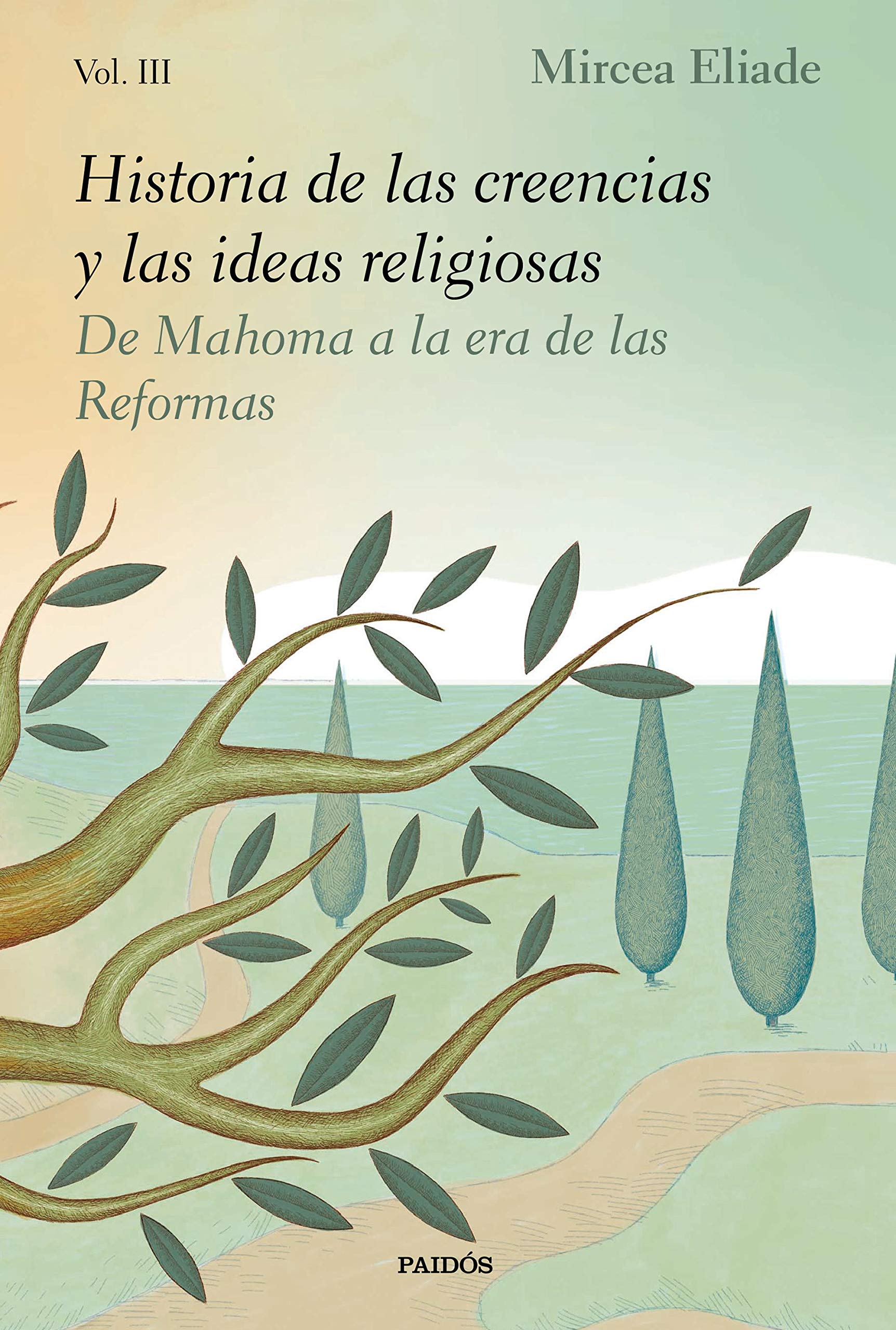 Historia de las creencias y las ideas religiosas III: De Mahoma a la era de las Reformas (Contextos)