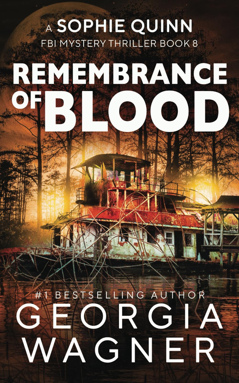 Remembrance of Blood: A Sophie Quinn FBI Mystery Thriller