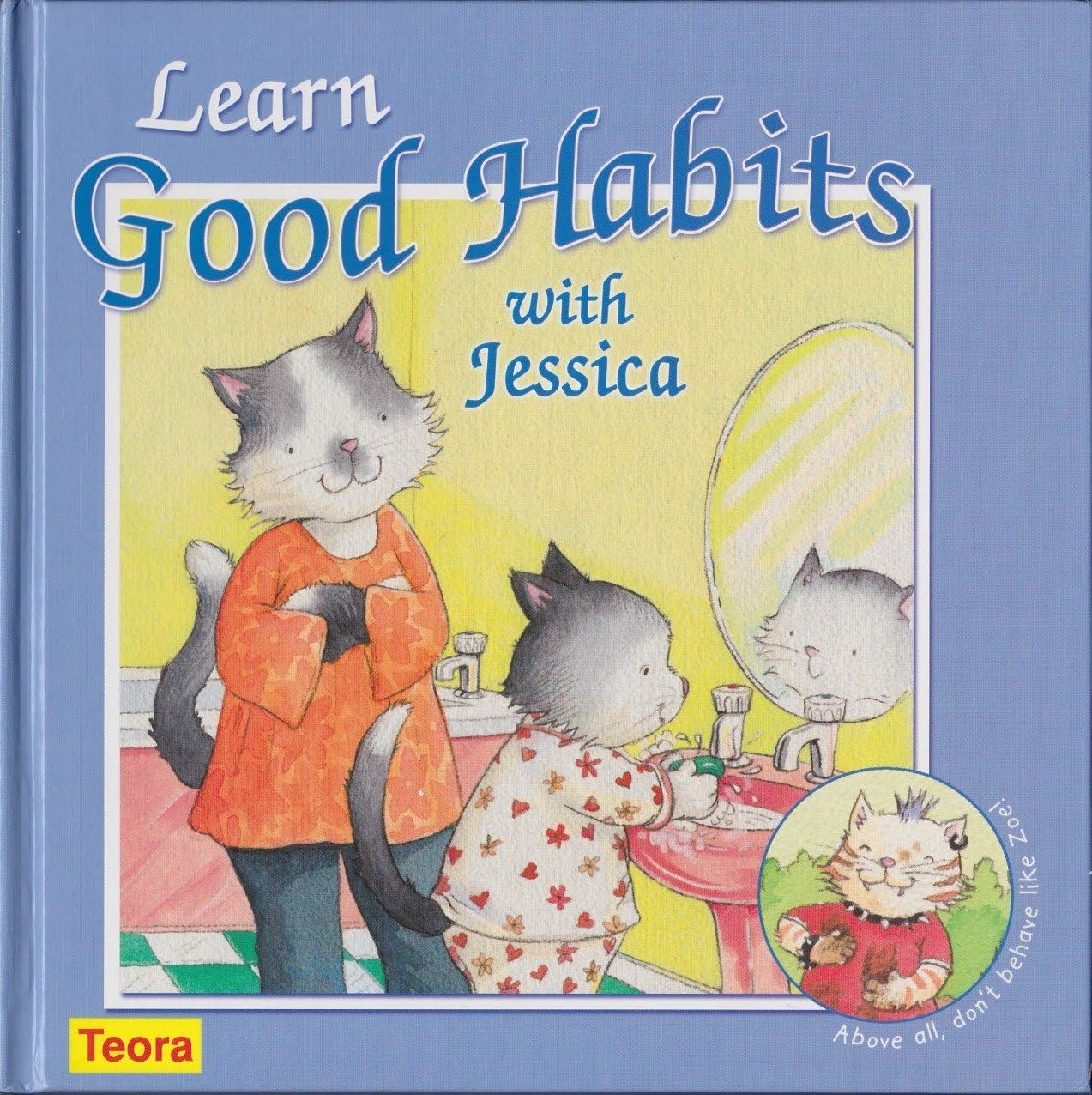 Learn Good Habits with Jessica Hardcover – May 22, 2008