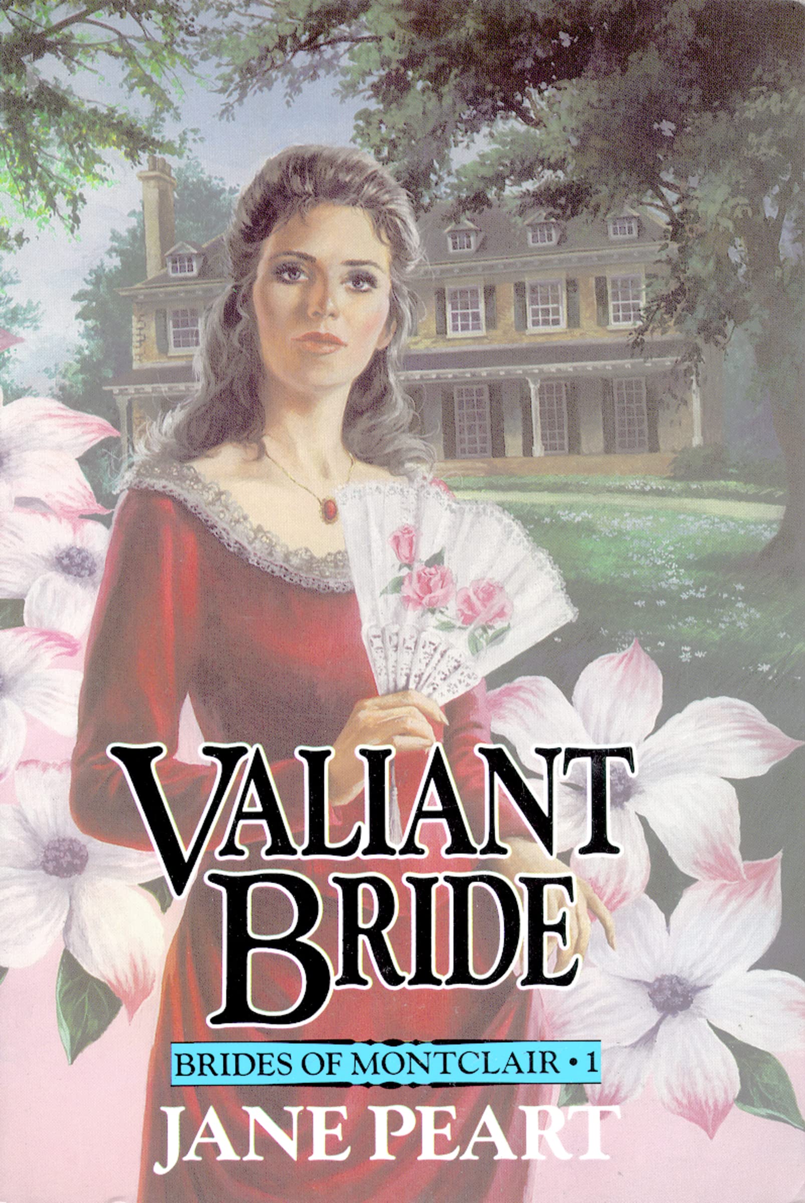Valiant Bride (Brides of Montclair, Book 1)