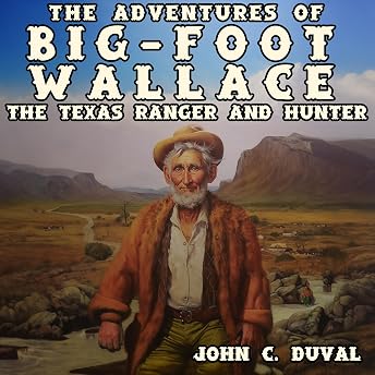 The Adventures of Big-Foot Wallace Audiobook by John C. Duval episode artwork