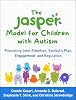The JASPER Model for Children with Autism: Promoting Joint Attention, Symbolic Play, Engagement, and Regulation Paperback – 10 Jan. 2022