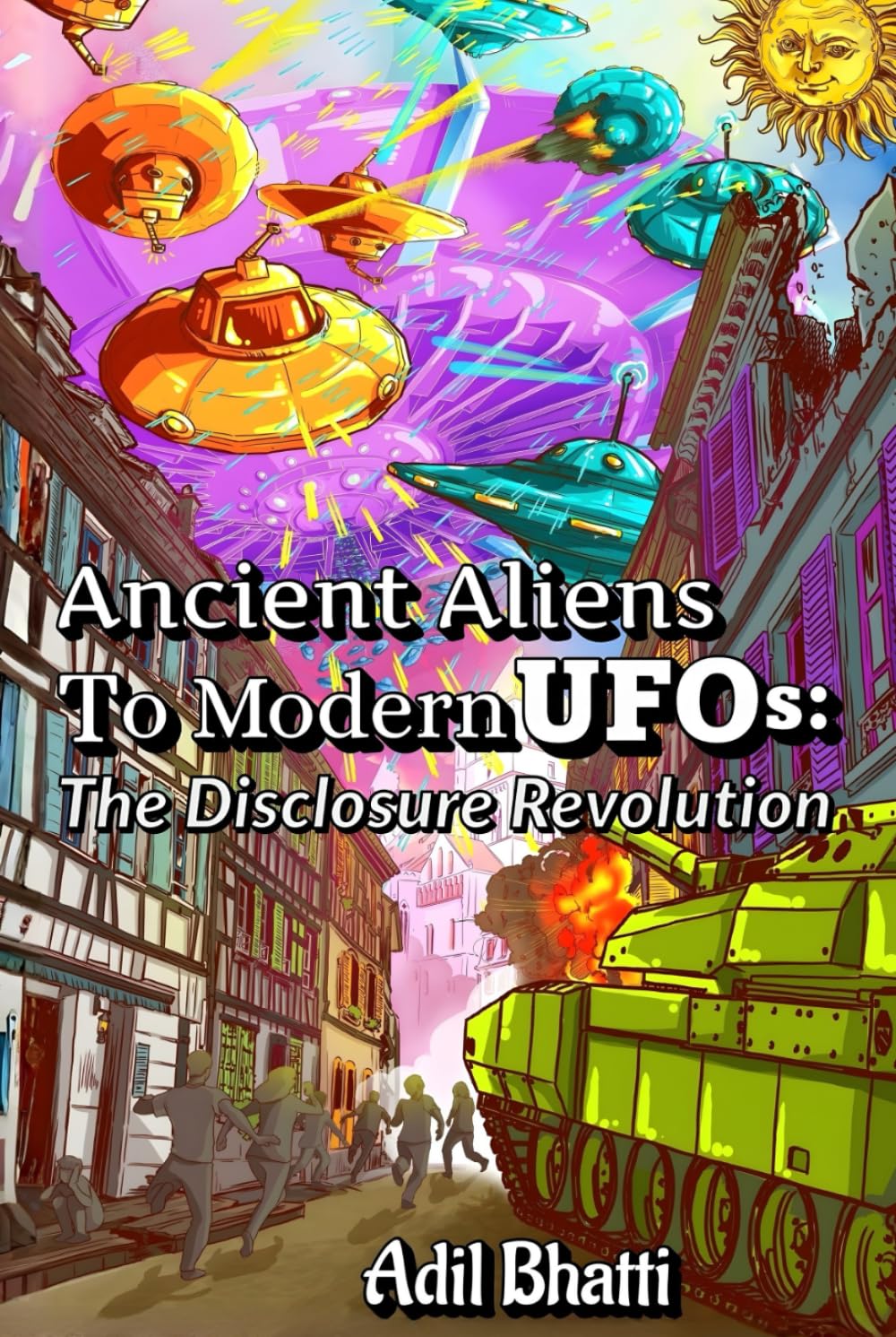 Ancient Aliens to Modern UFOs: The Disclosure Revolution: How Ancient Civilizations, Biblical Texts, and Pentagon Whistleblowers Reveal Humanity's Extraterrestrial Contact