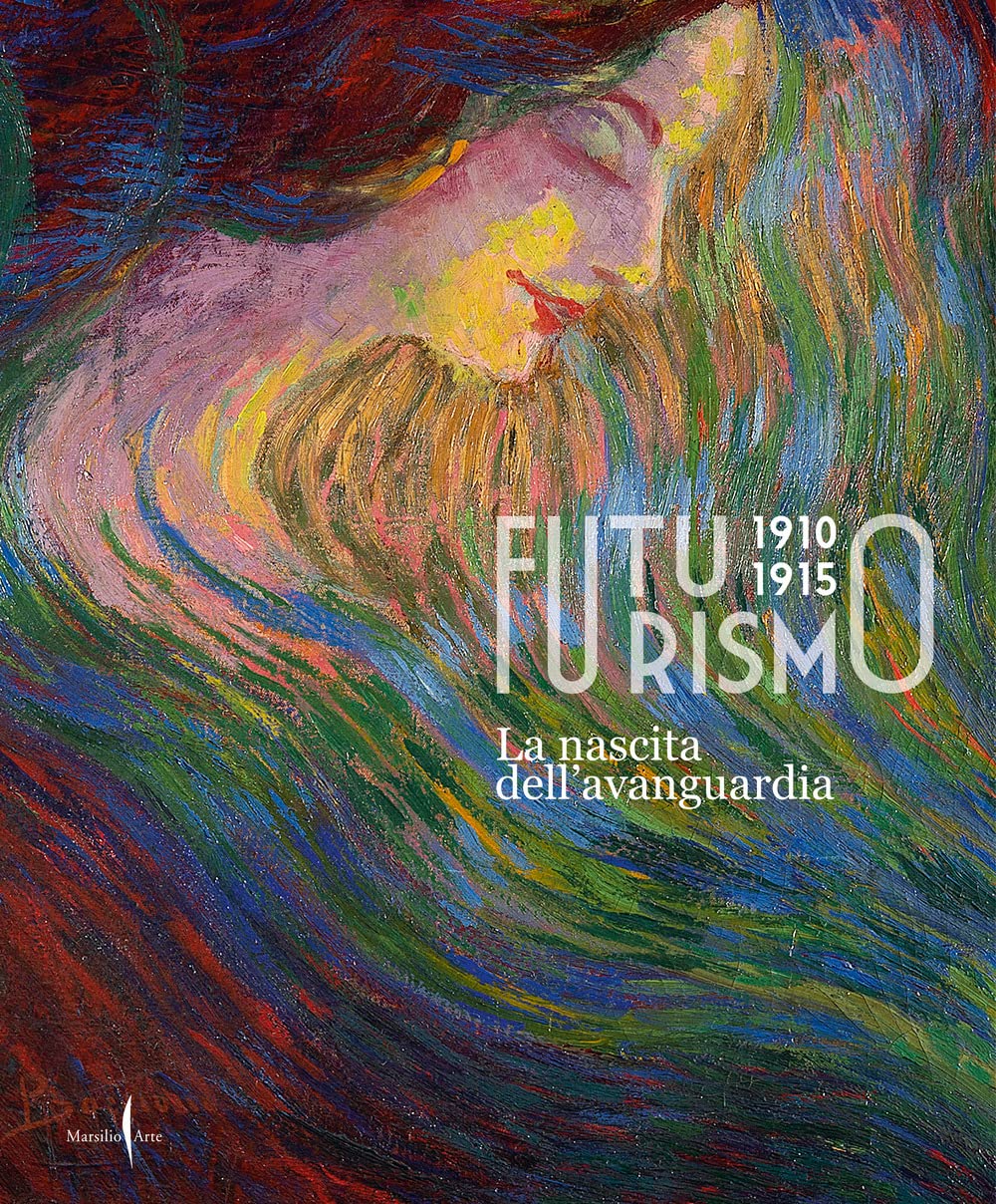 Futurismo 1910-1915. La Nascita Dell’Avanguardia. Ediz. A Colori - 4