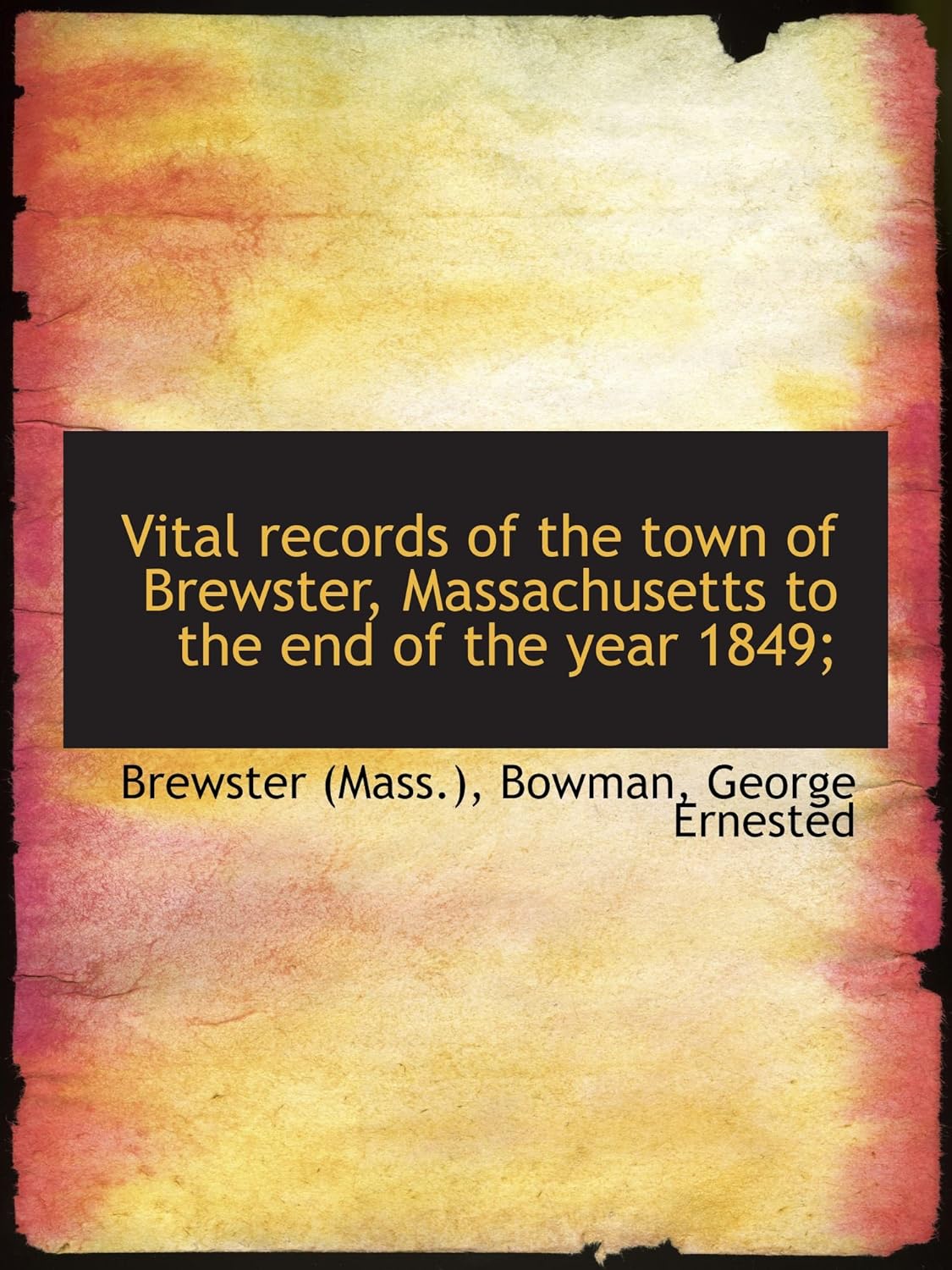 Vital records of the town of Brewster, Massachusetts to the