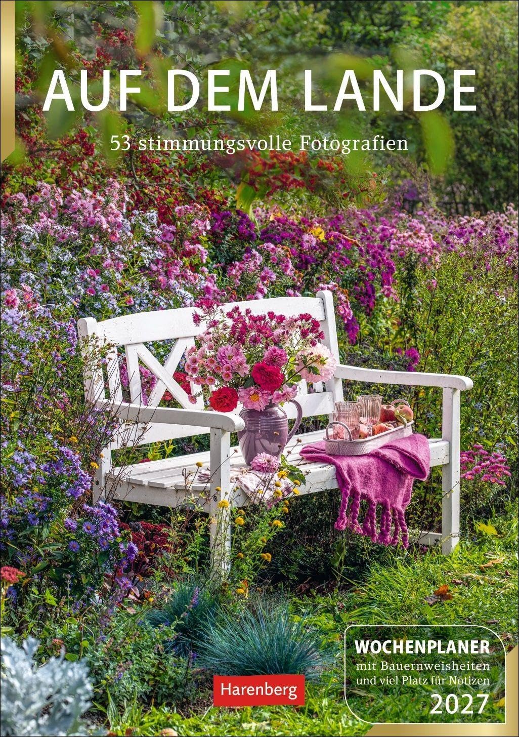 Auf dem Lande Wochenplaner 2027 - 53 stimmungsvolle Fotografien: Dekorativer Wandplaner zum Eintragen mit 53 schönen Fotos und Zitaten. Termin-Kalender 2027 für die Wand. 25 x 35,5 cm