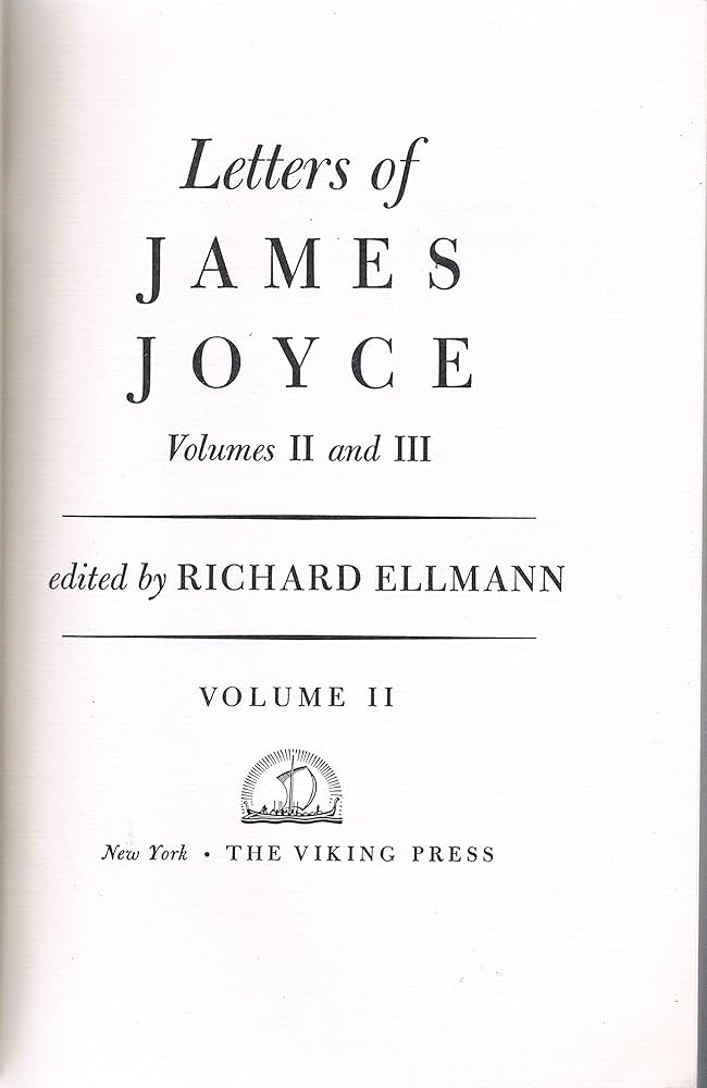 James Joyce Letters, Volumes II And III: James Joyce; Edited