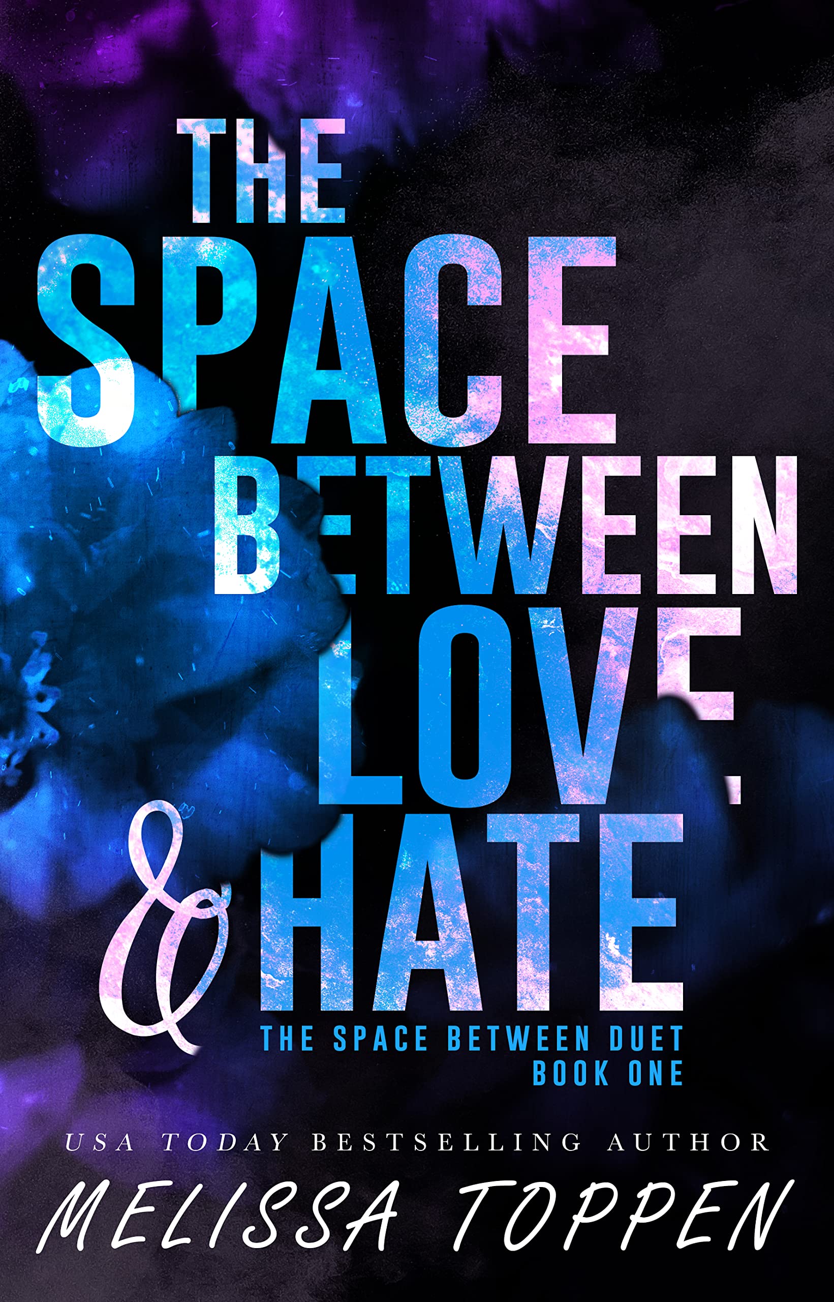 The Space Between Love & Hate (The Space Between Duet Book 1)