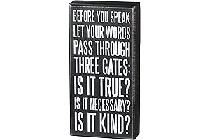 Primitives by Kathy "Before You Speak, Let Your Words Pass Through Three...