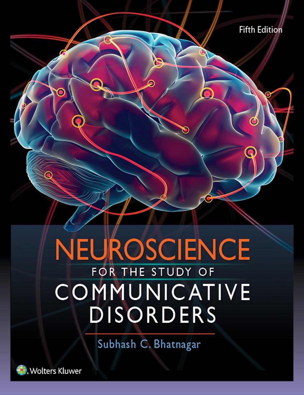 Neuroscience for the Study of Communicative Disorders 9781496331519