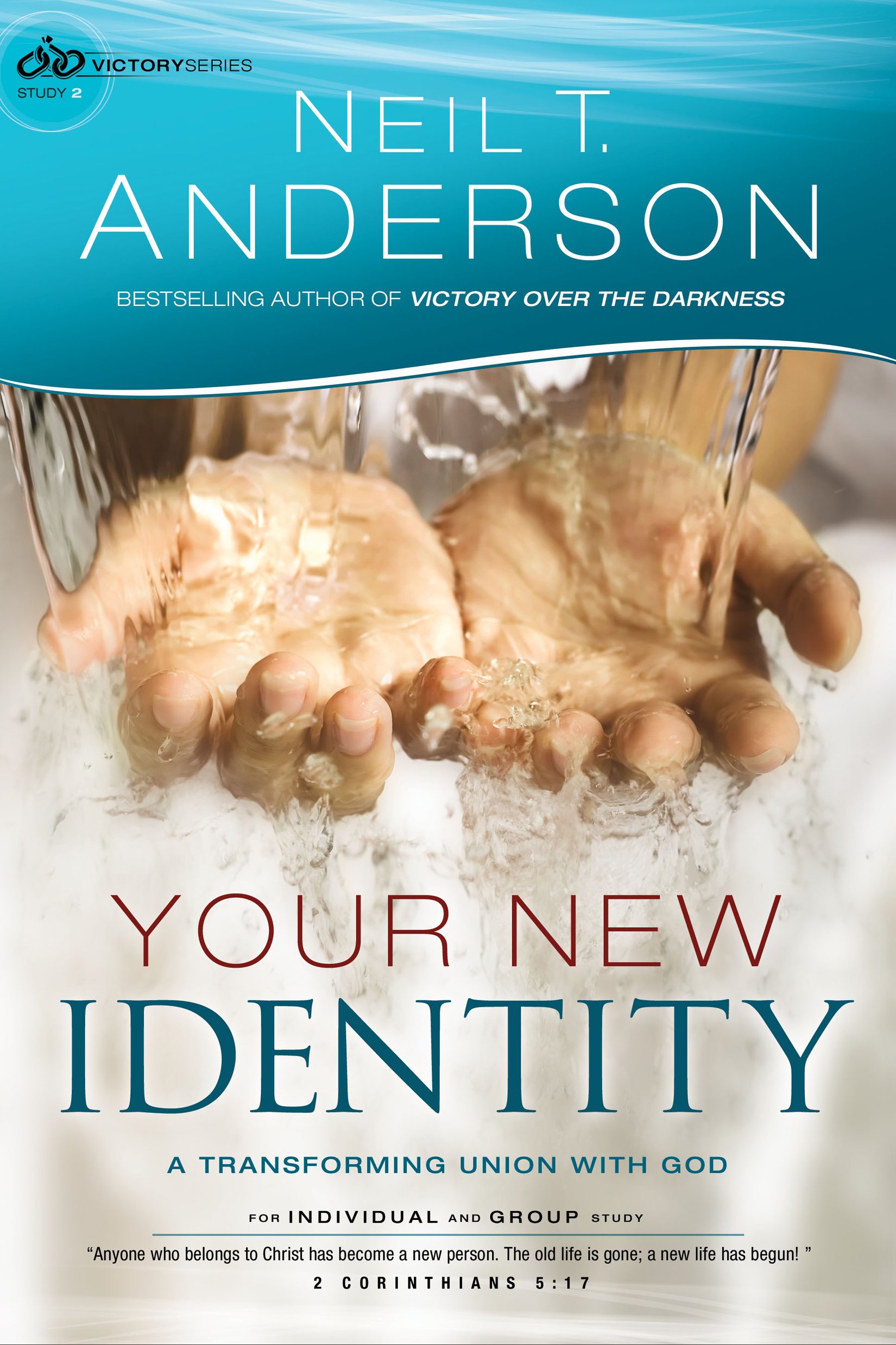 Your New Identity - A Transforming Union with God: 2 (Victory Series)