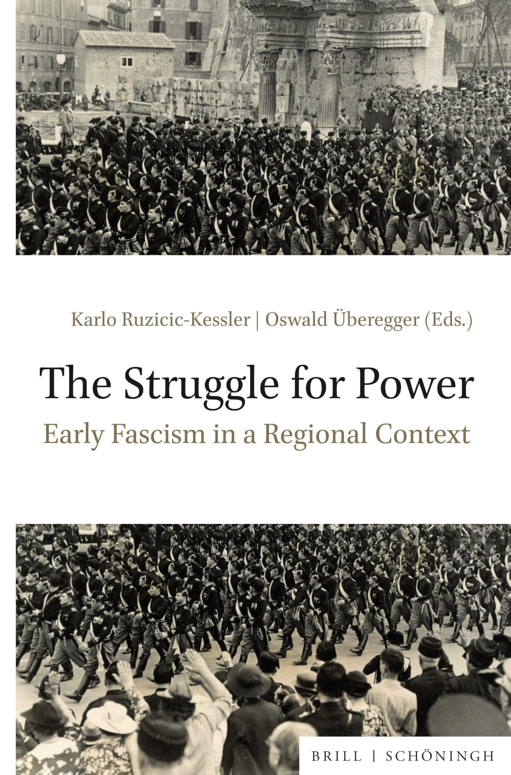 The Struggle for Power: Early Fascism in a Regional Context