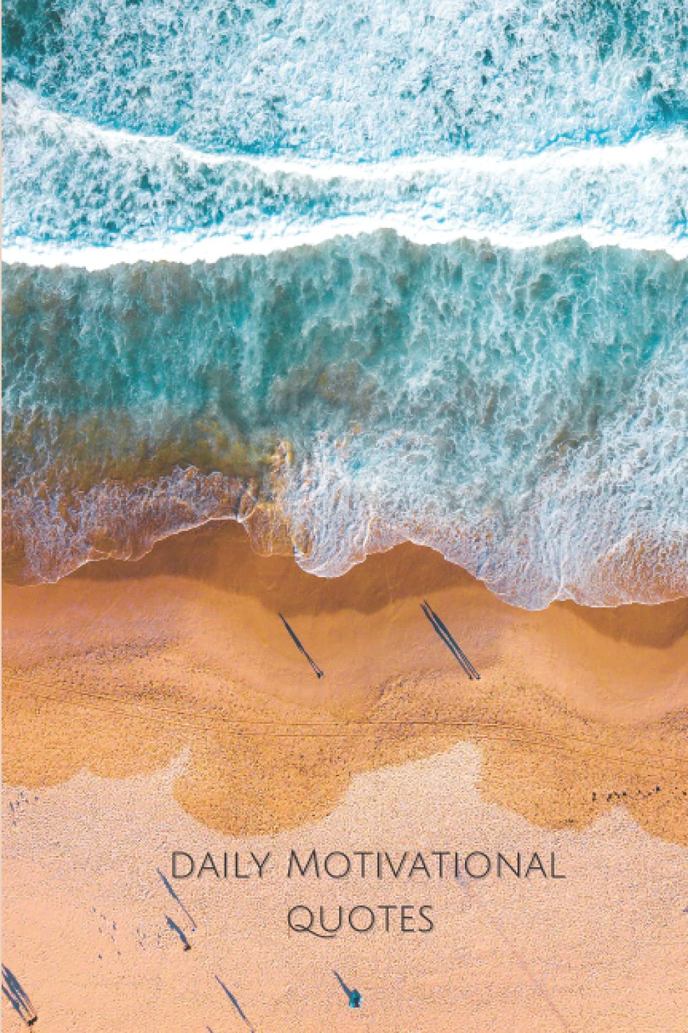 Daily Motivational Quotes Journal: Warm Beach Blank Lined Notebook