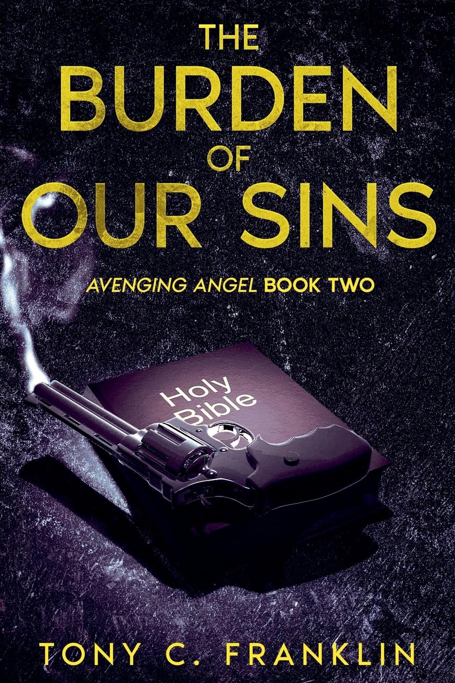 The Burden of Our Sins: Avenging Angel - Book Two: 2