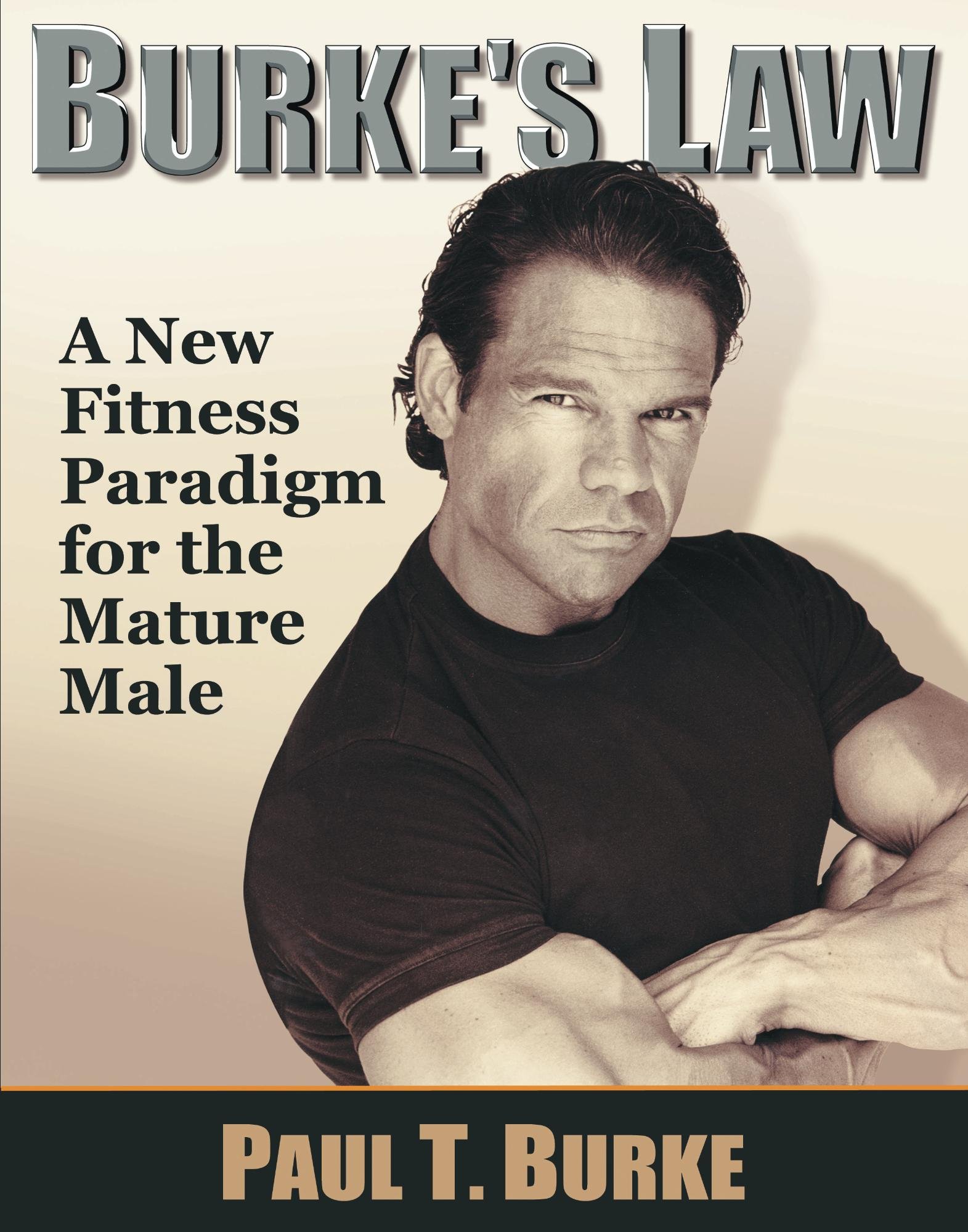 Burke's Law: A New Fitness Paradigm for the Mature Male