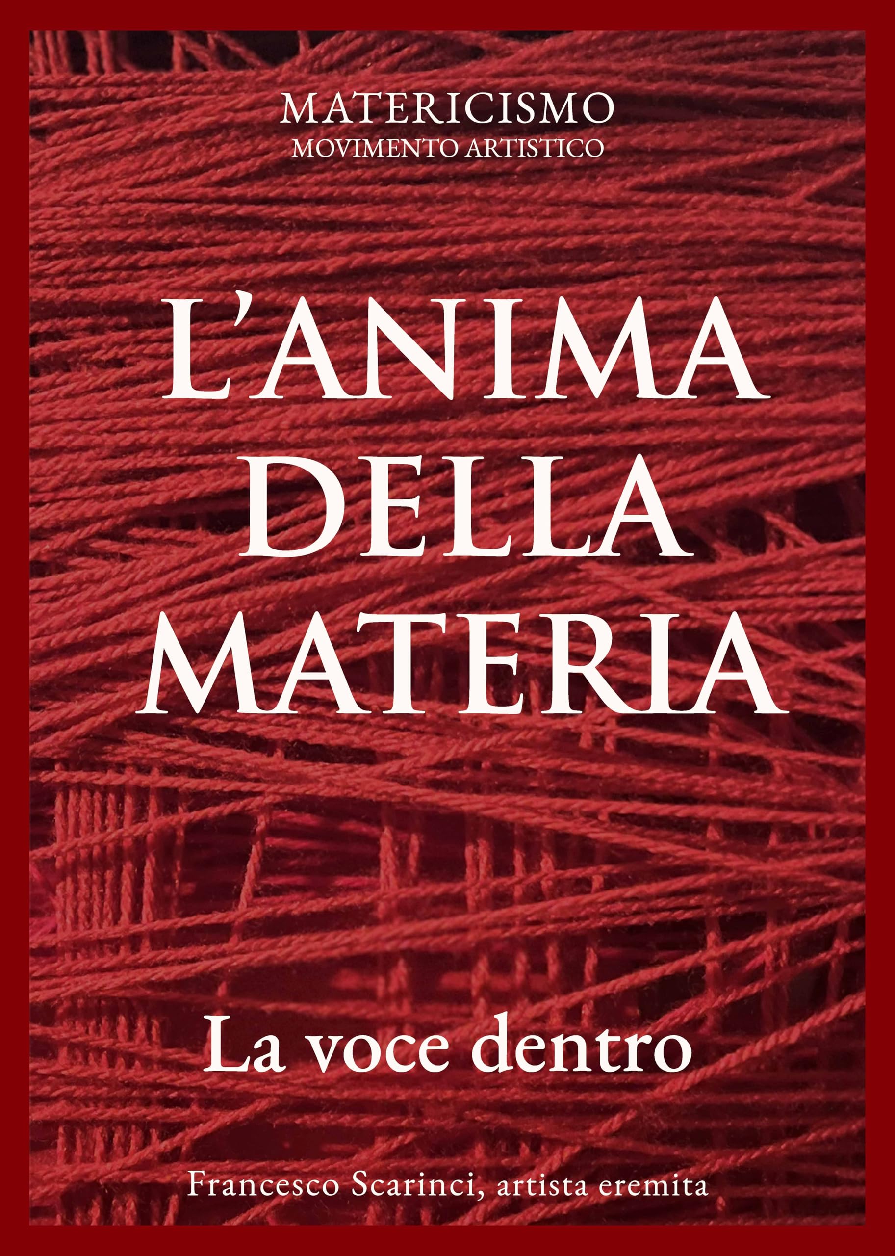 L'ANIMA DELLA MATERIA Biblioteca del Matericismo 13 livre italien