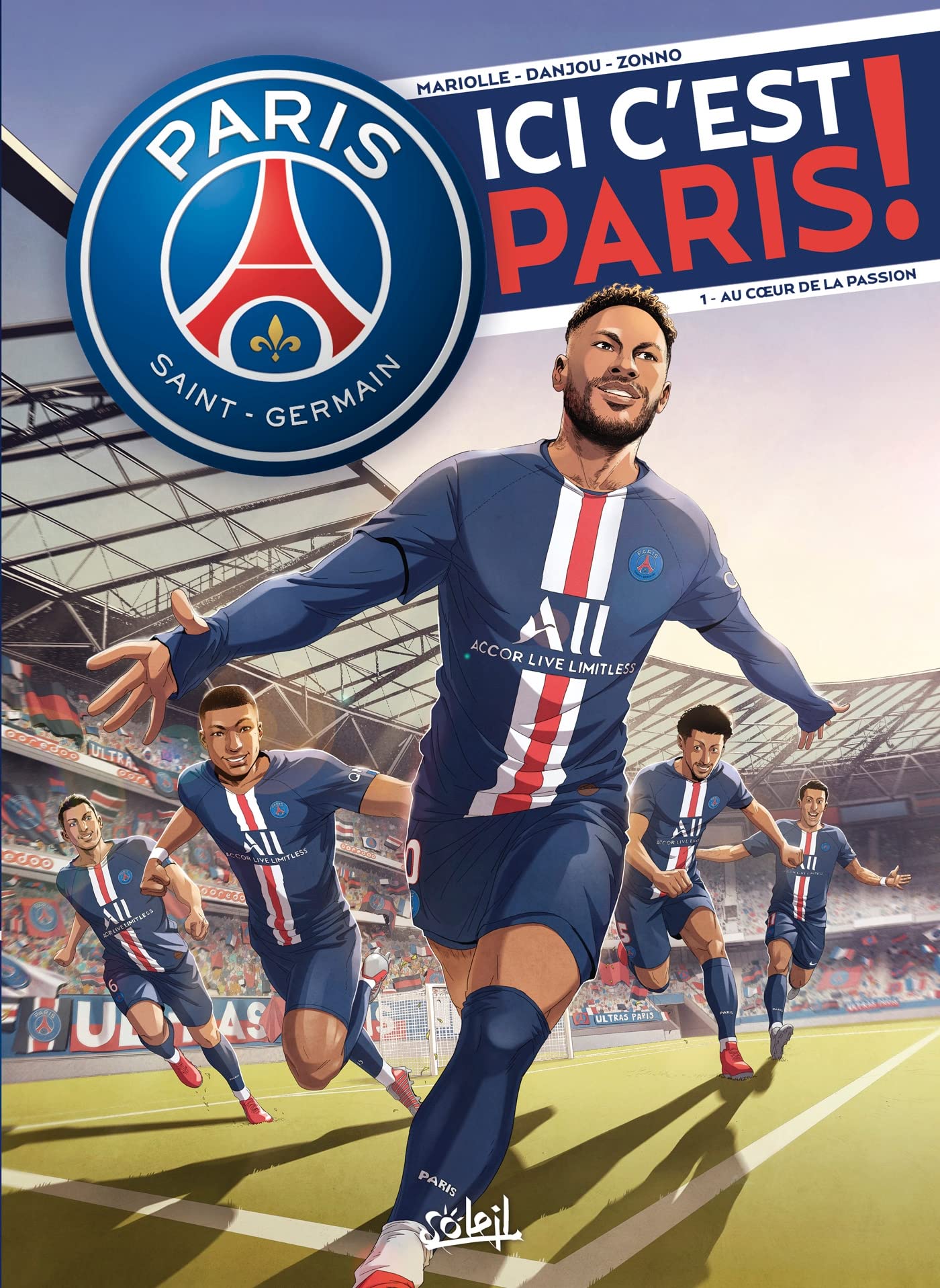 Paris Saint-Germain - Ici c'est Paris ! T01: Au coeur de la