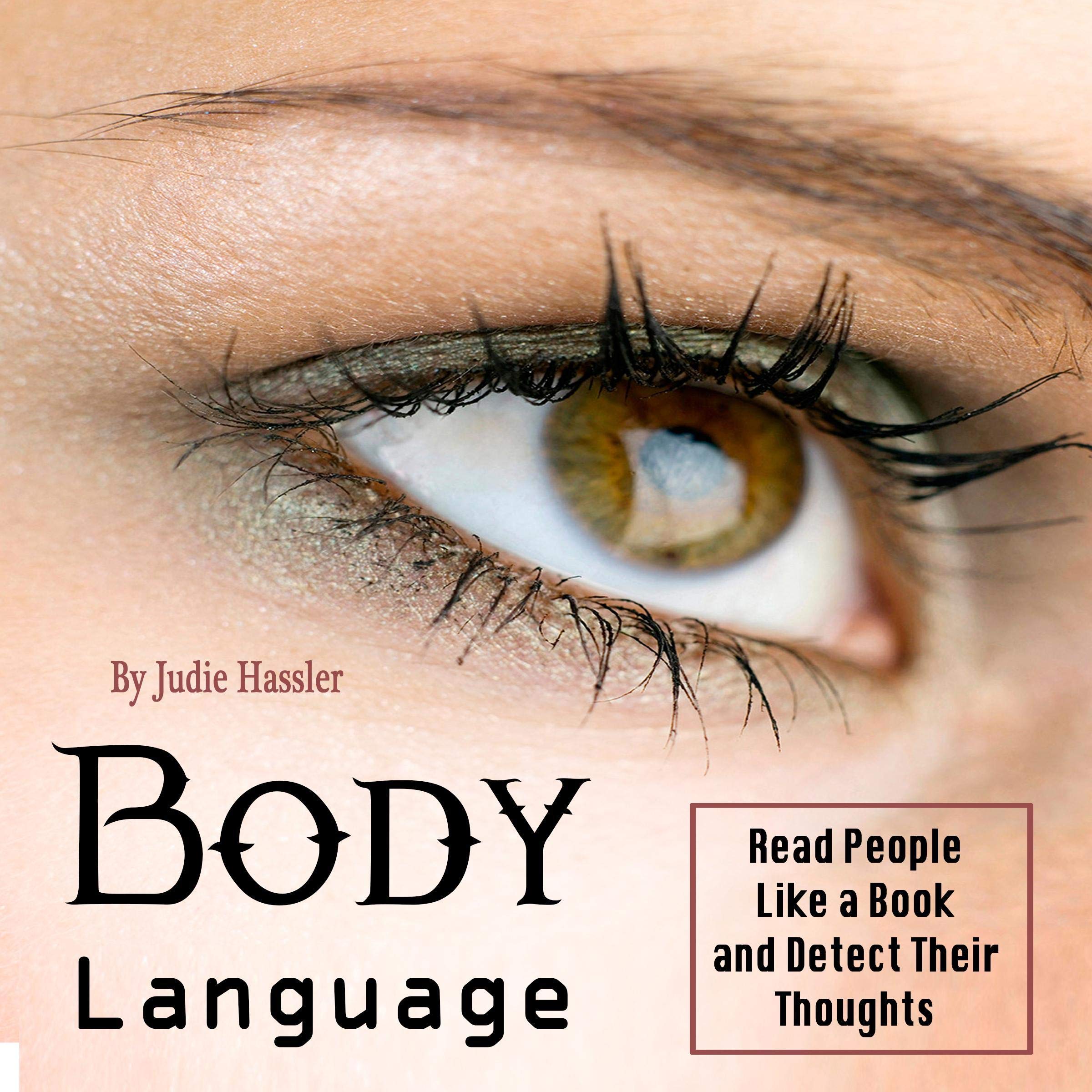 Cover art for Body Language: Read People Like a Book and Detect Their Thoughts, Volume 1