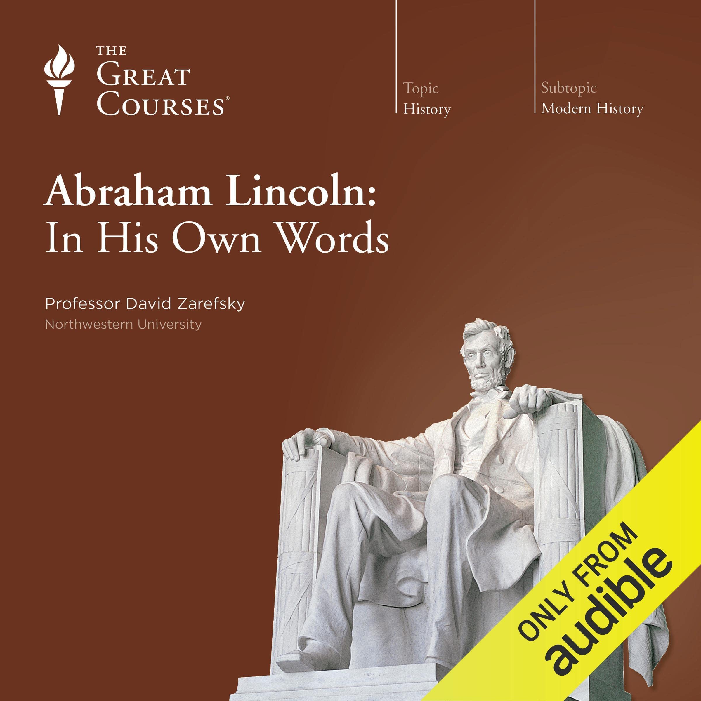 Abraham Lincoln: In His Own Words