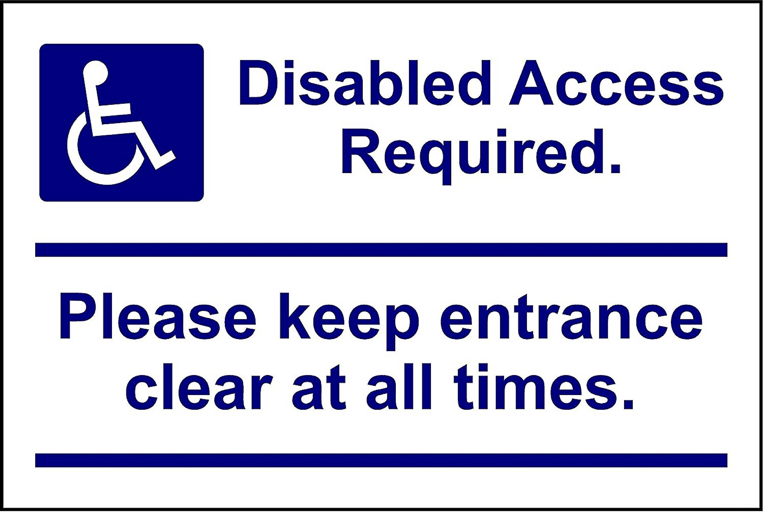 Disabled access required please keep entrance clear at all times safety sign - 3mm Aluminium sign 300mm x 200mm